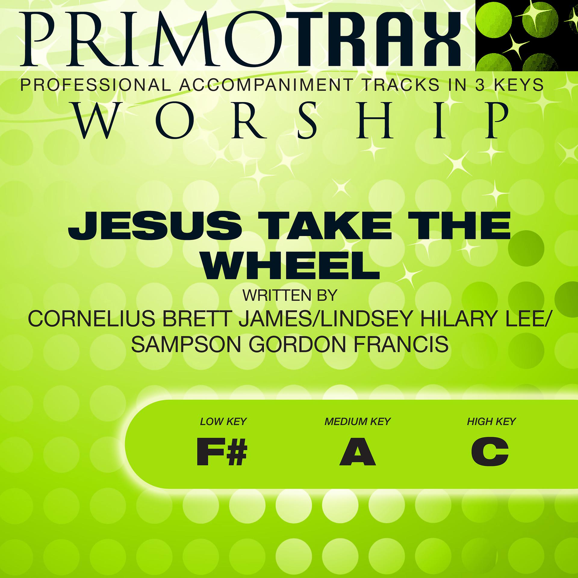 Постер альбома Jesus Take the Wheel (Worship Primotrax) [Performance Tracks] - EP
