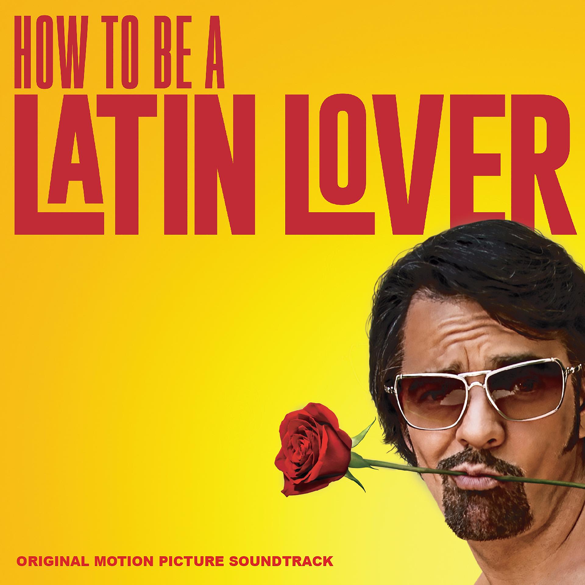 Постер альбома How to Be a Latin Lover (Original Motion Picture Soundtrack)