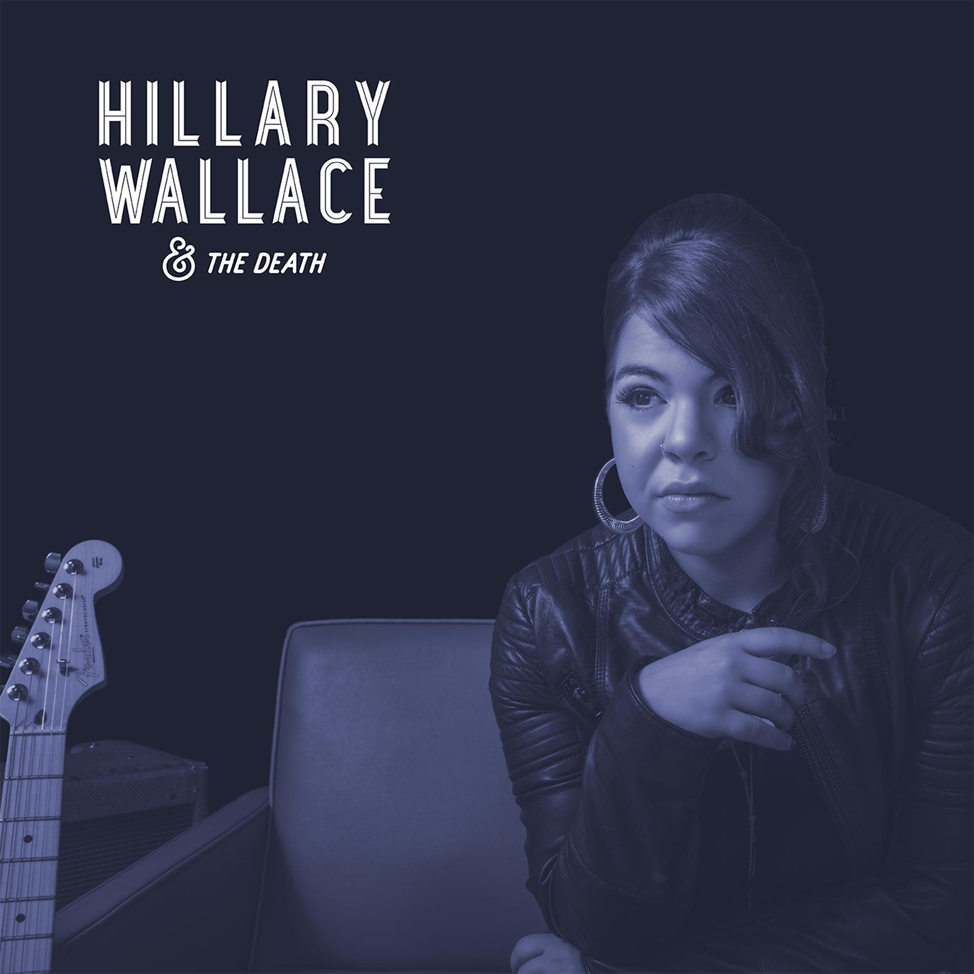 Постер альбома Hillary Wallace and the Death