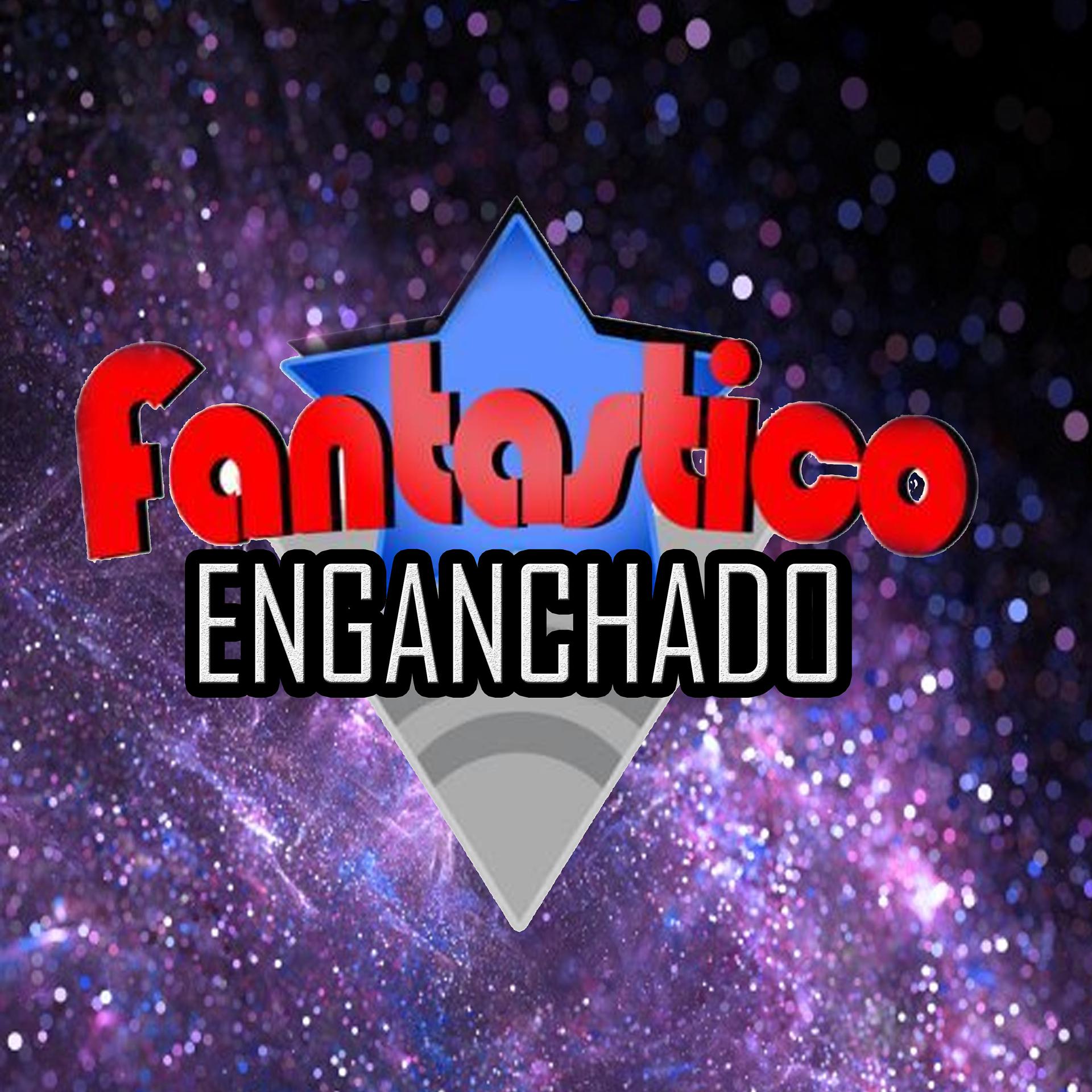 Постер альбома Enganchado Fantástico