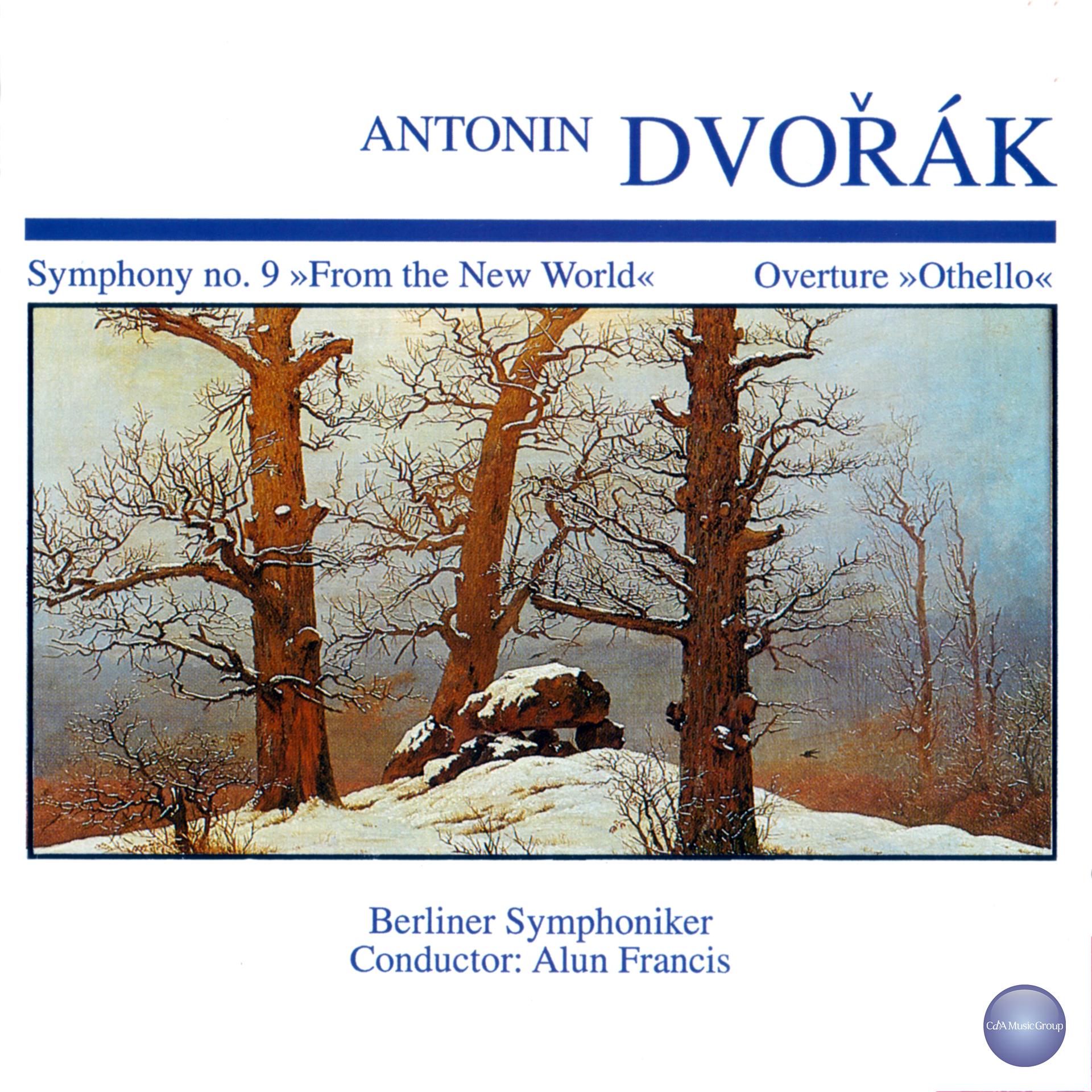 Постер альбома Dvorák: Symphony No. 9 "From the New World" - "Othello" Concert Overture in F Sharp Minor, Op. 93