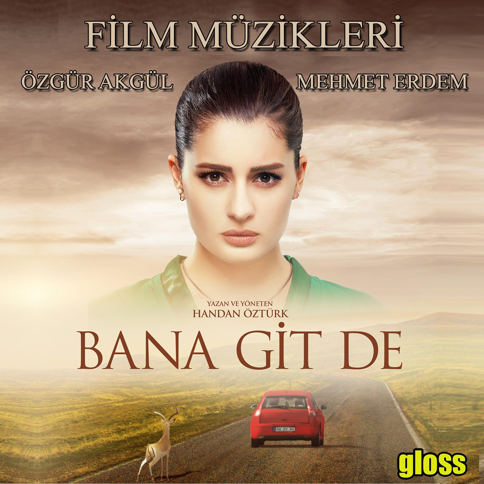 Постер альбома Bana Git De (Orijinal Film Müzikleri)