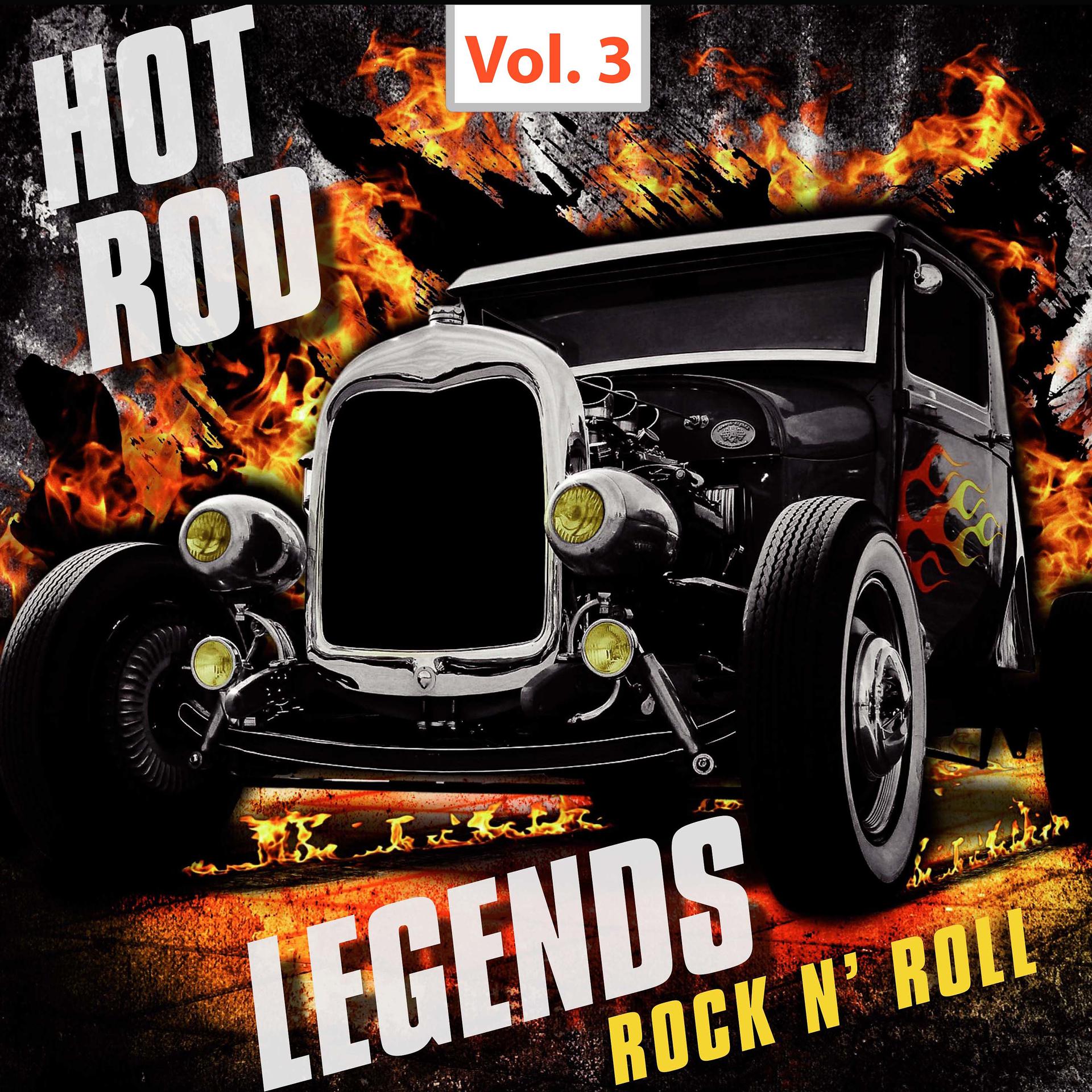 Постер альбома Hot Rod Legends Rock 'N' Roll, Vol. 3