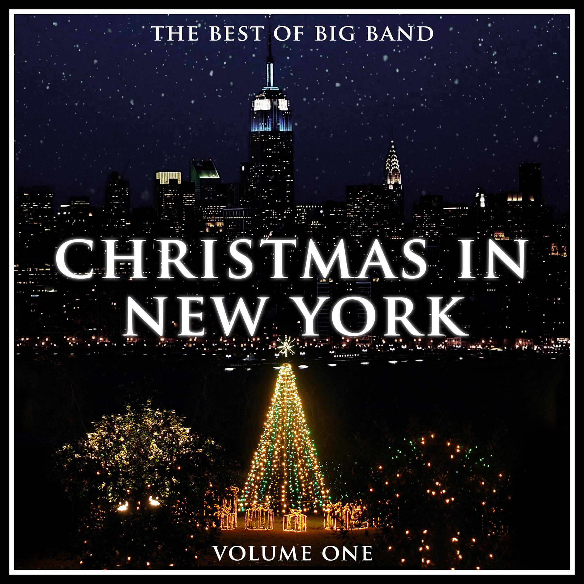Постер альбома Christmas in New York - The Best of Big Band - Volume 1