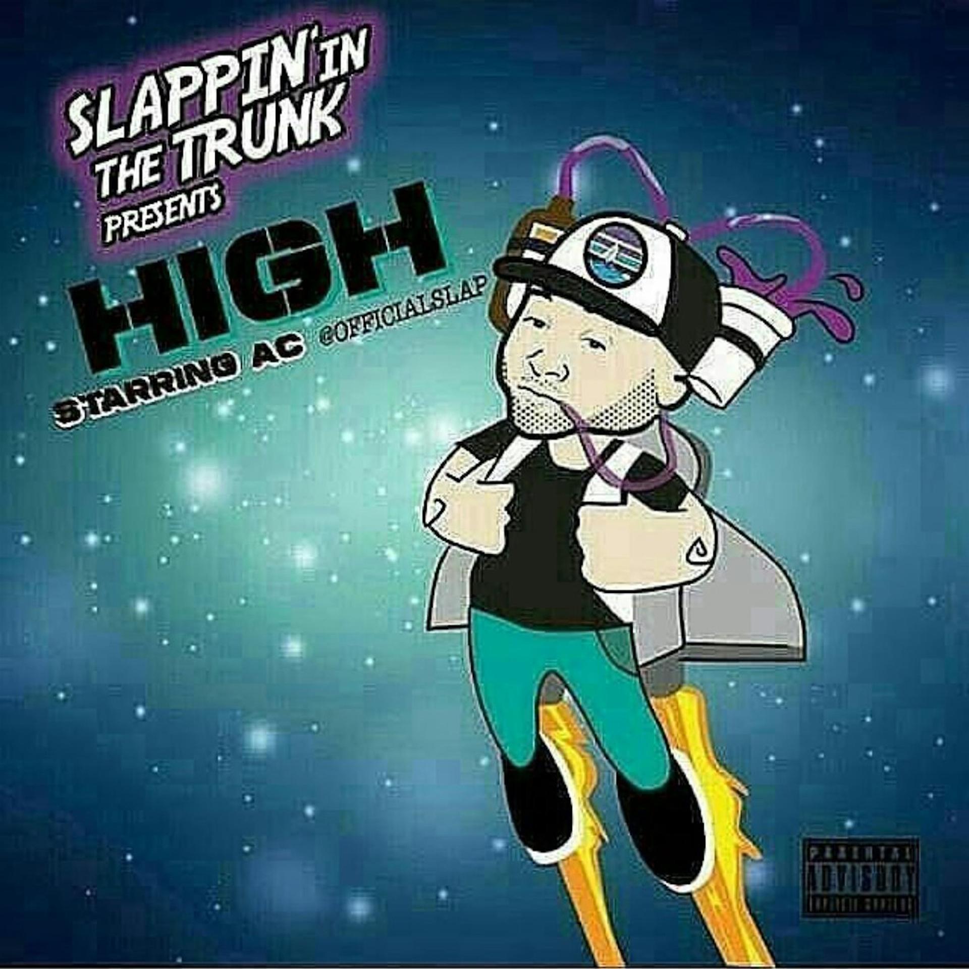 Постер альбома Slappin' in the Trunk Presents: High