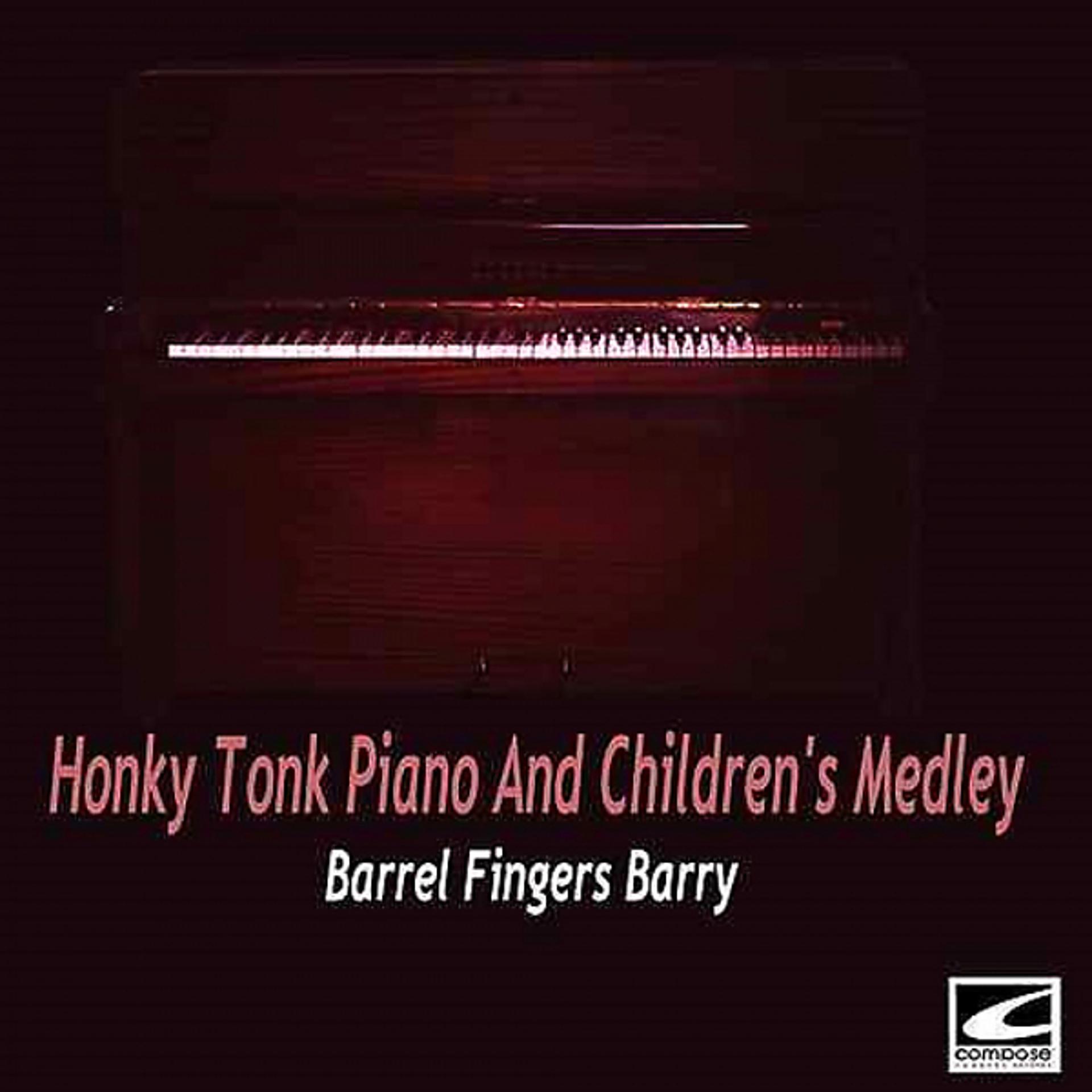 Постер альбома Honky Tonk Piano And Children's Medley