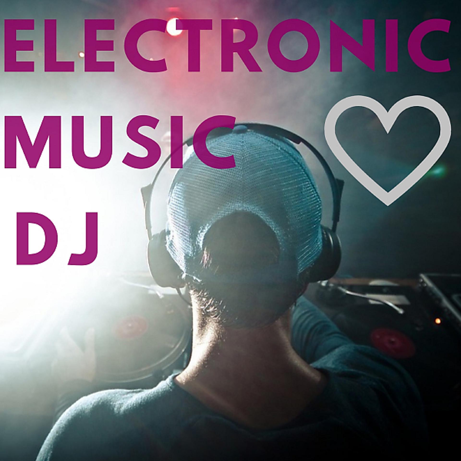 Постер альбома Electronic Music Dj