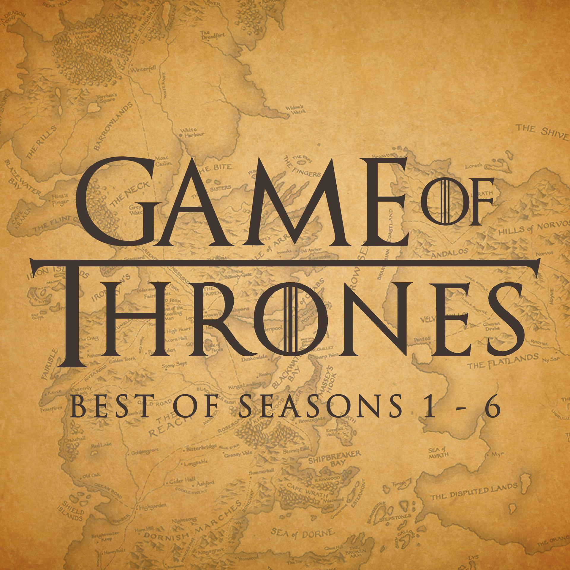 Постер альбома Game of Thrones - Best of Seasons 1 - 6