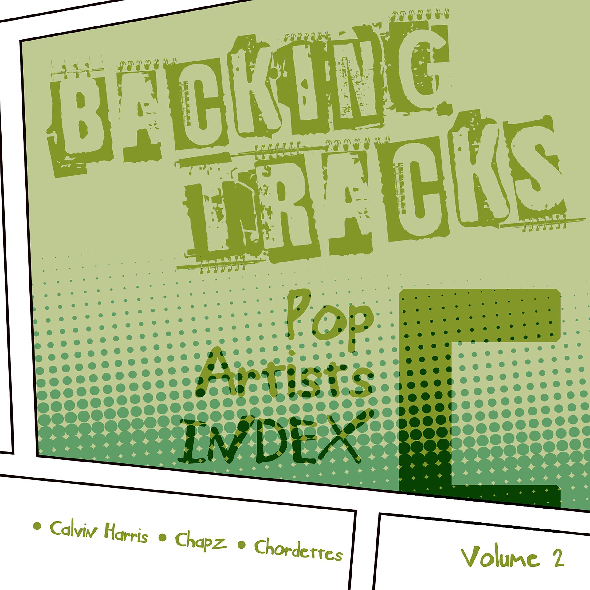Постер альбома Backing Tracks / Pop Artists Index, C, (Calvin Harris / Chapz / Chordettes), Vol. 2