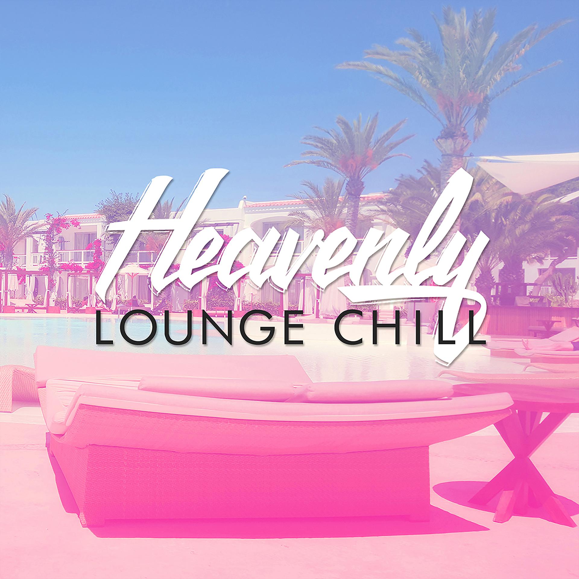 Постер альбома Heavenly Lounge Chill