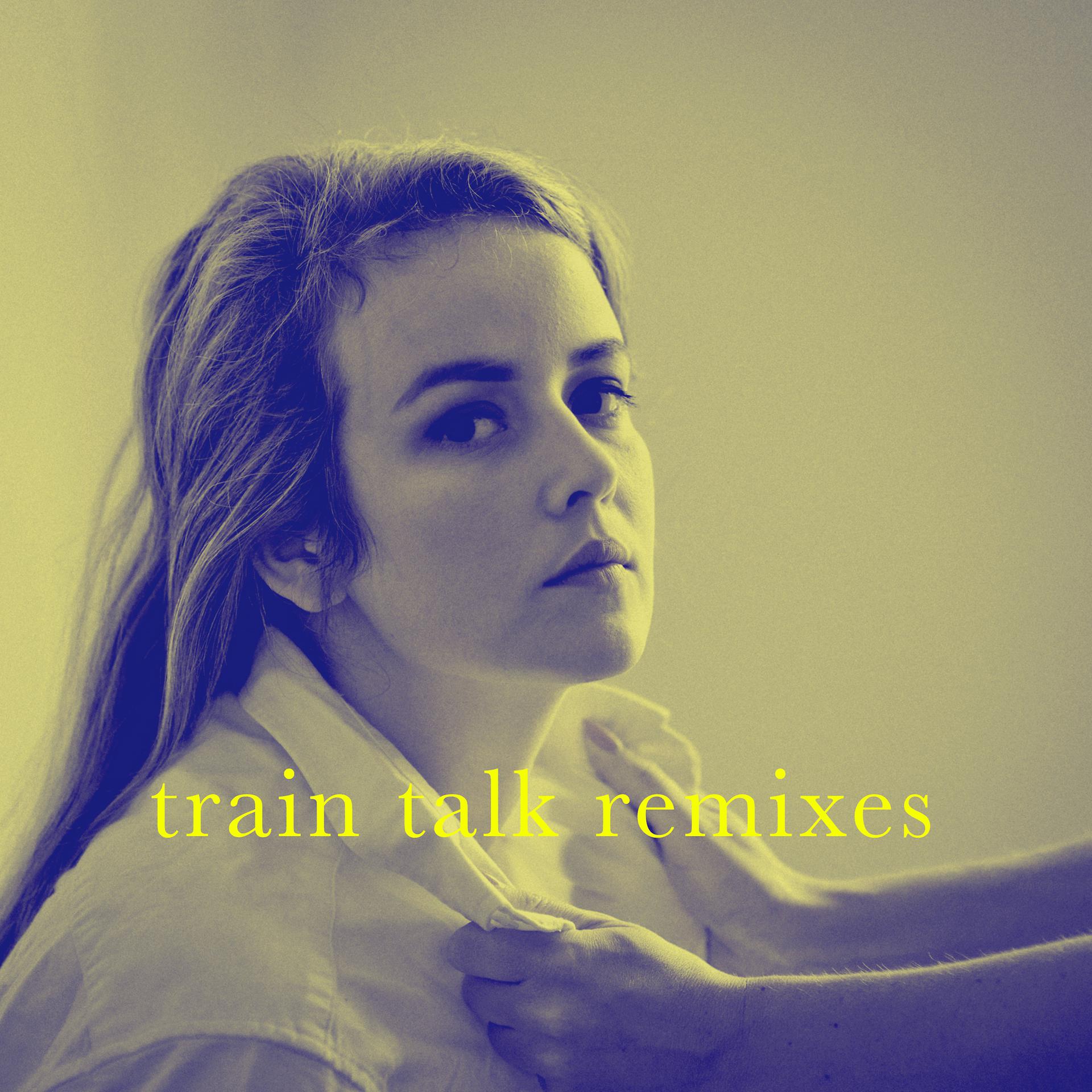 Постер альбома Train Talk Remixes