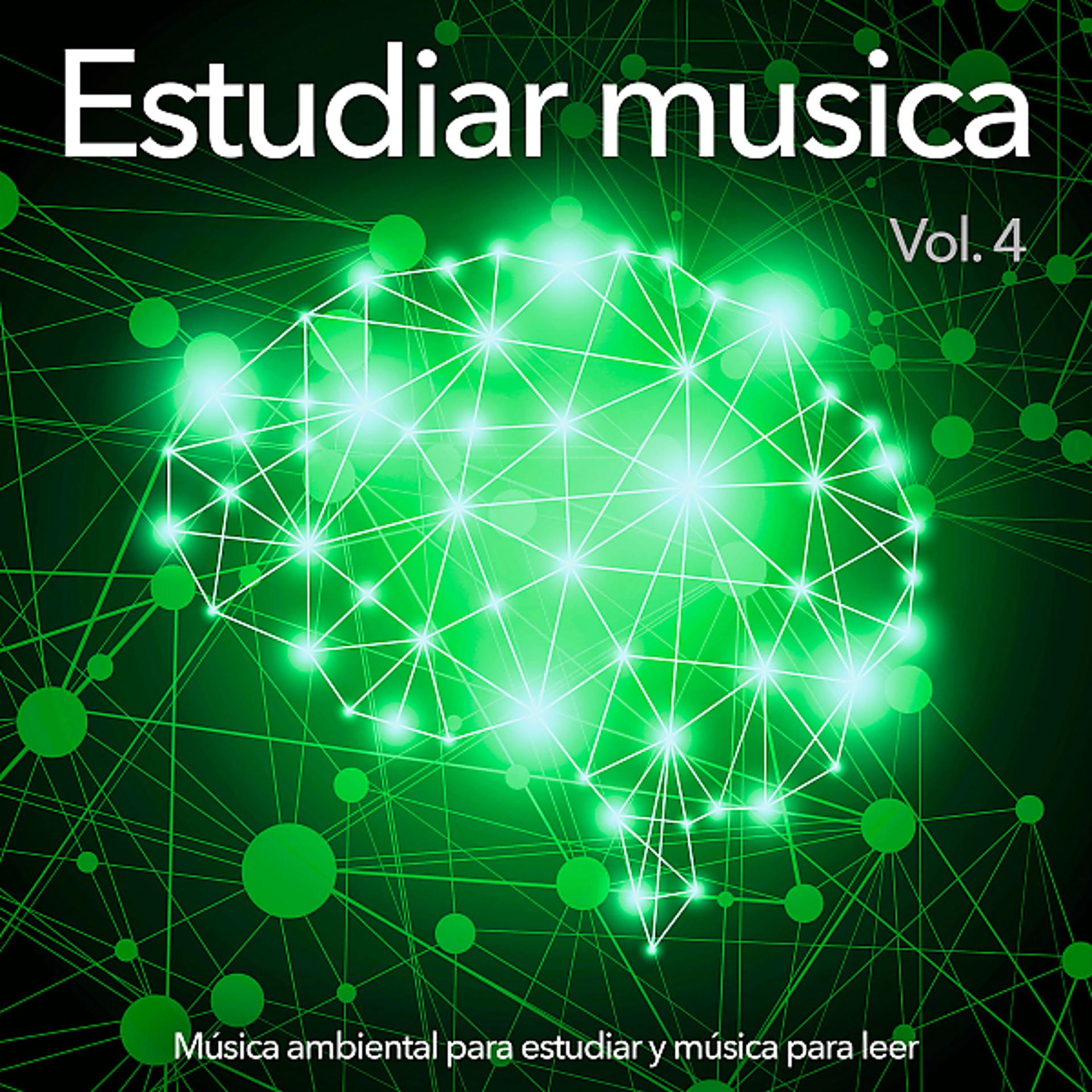 Постер альбома Estudiar musica: Música ambiental para estudiar y música para leer, Vol. 4