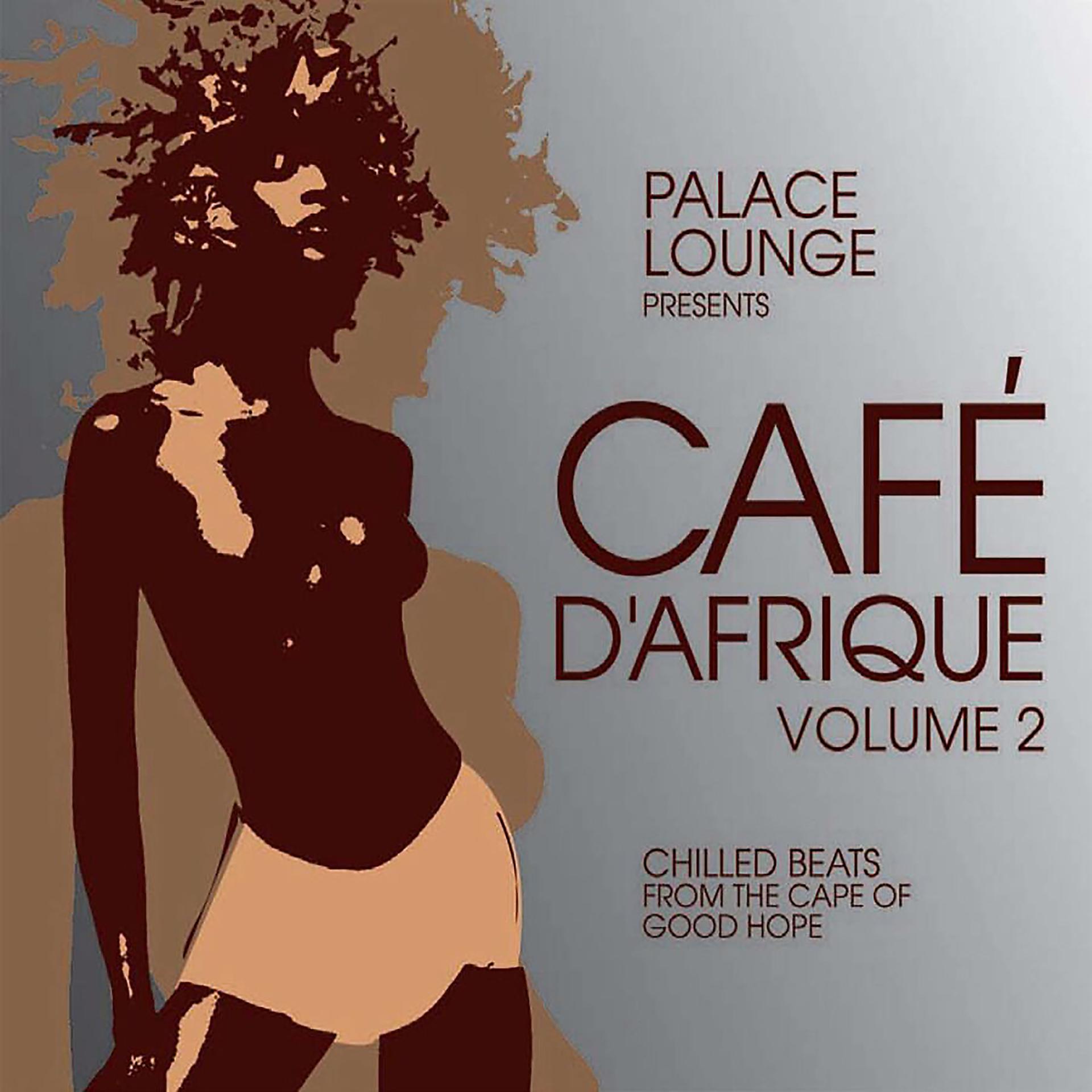 Постер альбома Palace Lounge Presents: Café D'Afrique, Vol. 2