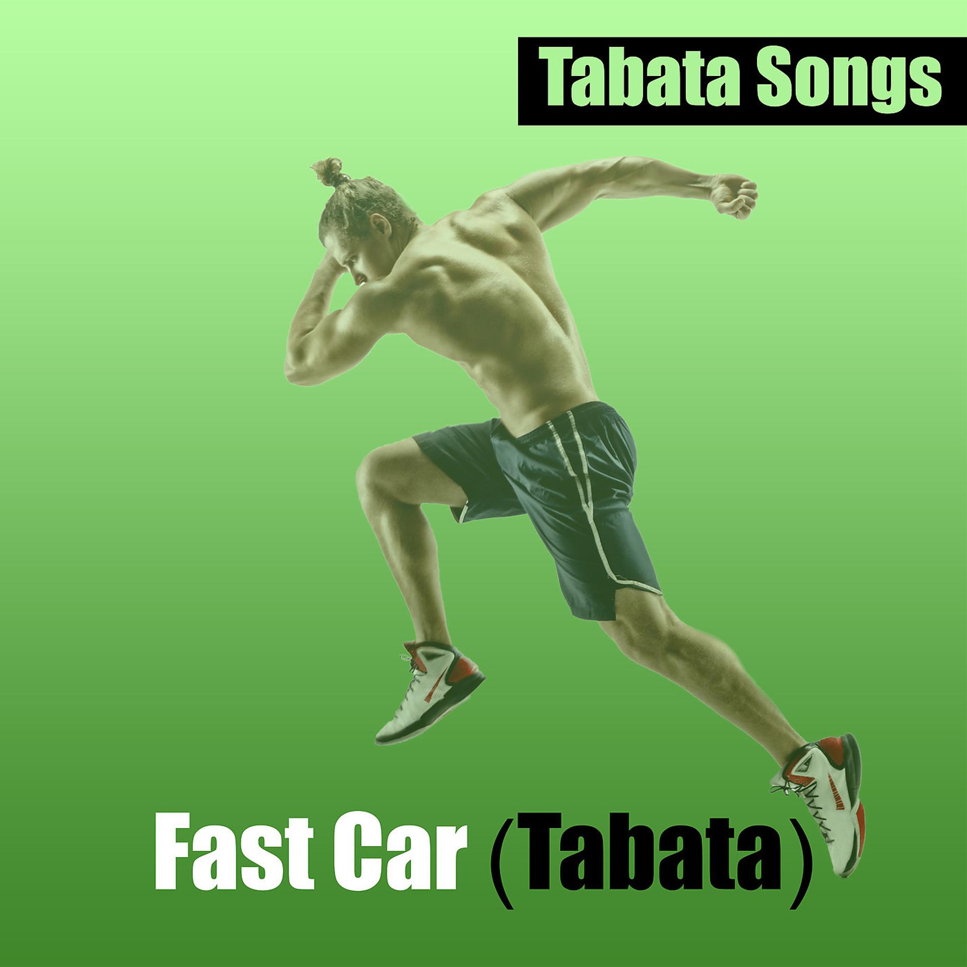 Постер альбома Fast Car (Tabata)