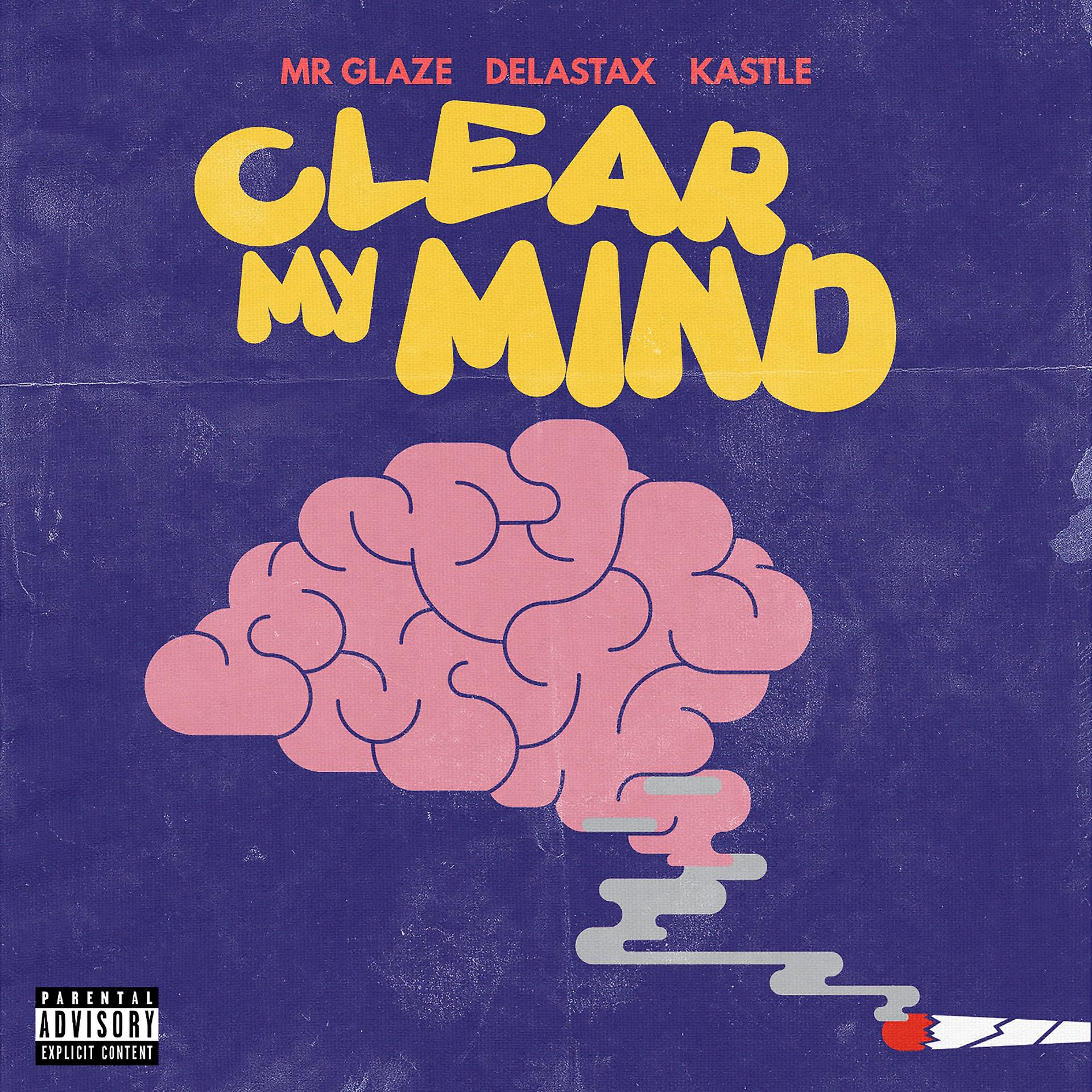 Постер альбома Clear My Mind (feat. Delastax & Kastle)