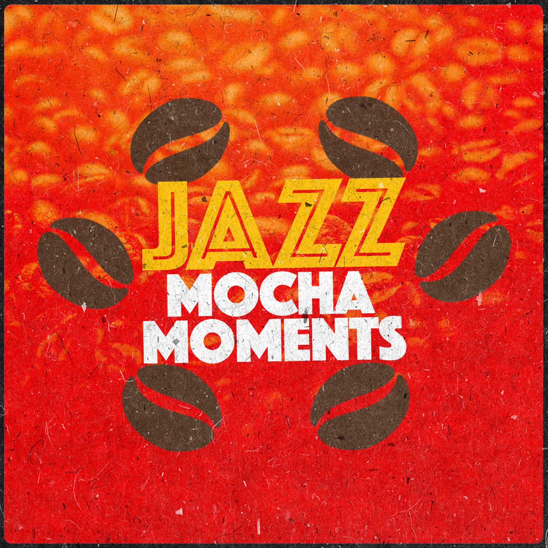 Постер альбома Jazz: Mocha Moments