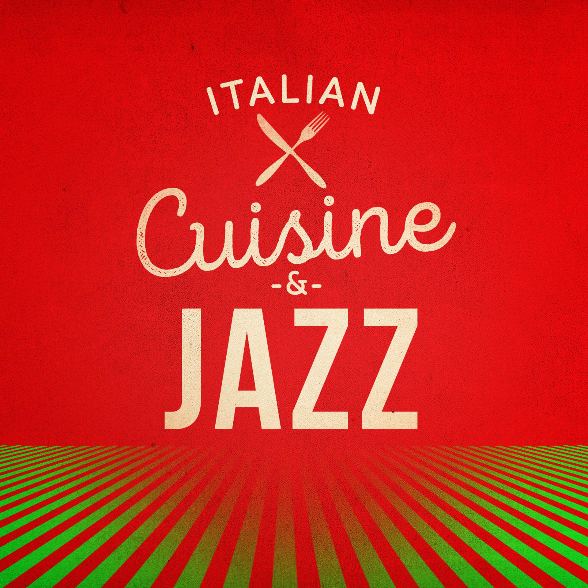 Постер альбома Italian Cuisine & Jazz