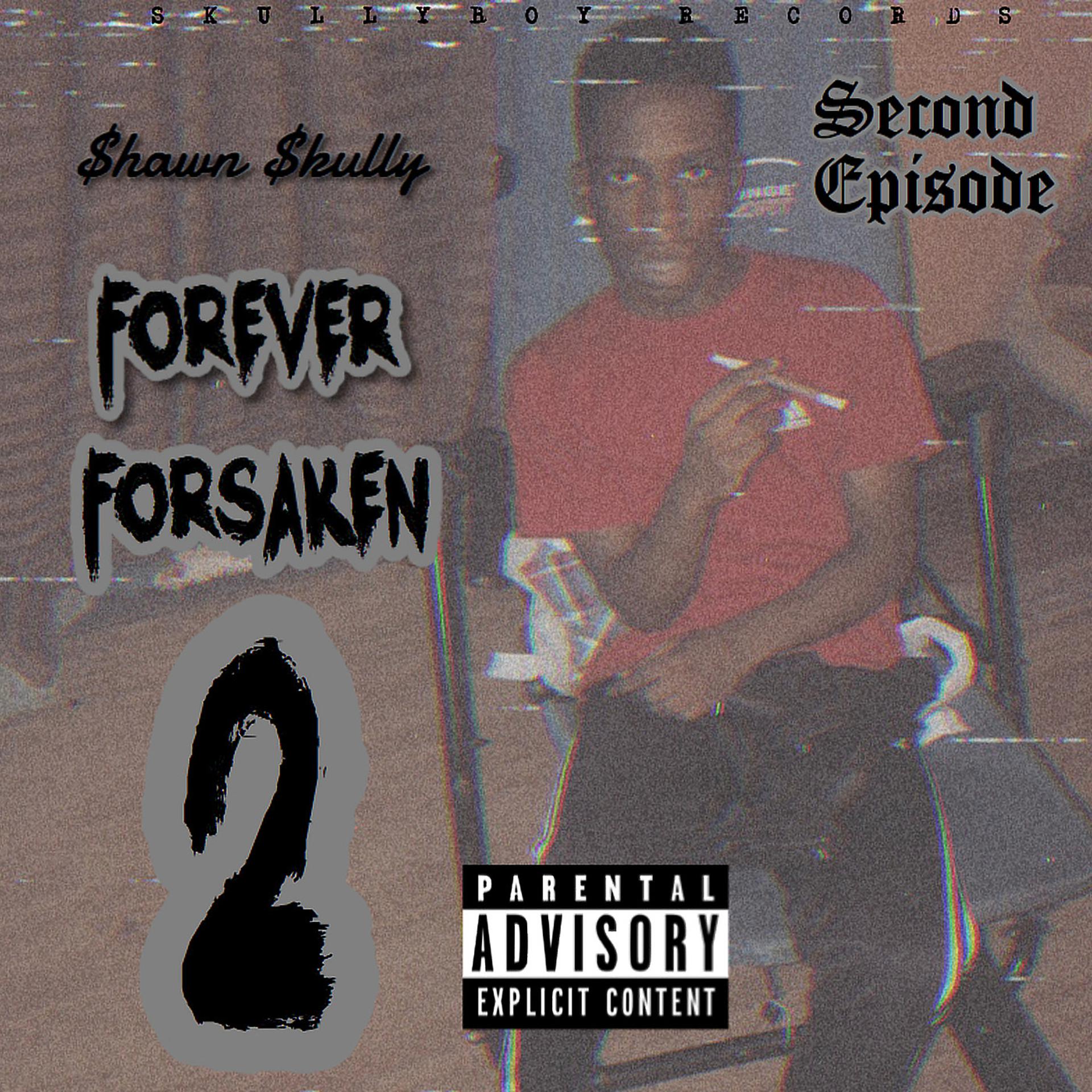 Постер альбома Forever Forsaken 2: Second Episode