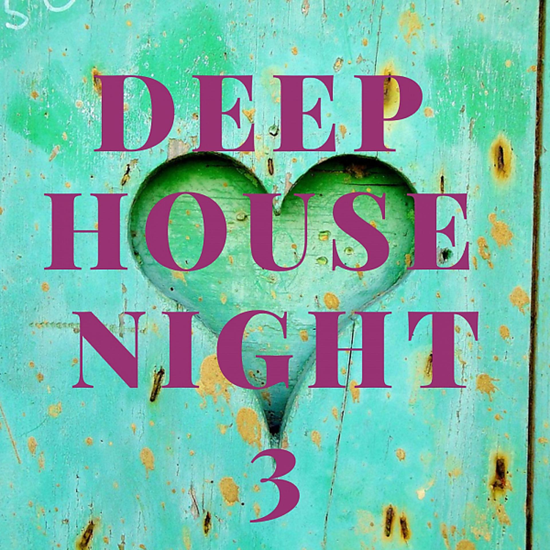 Постер альбома Deep House Night 3