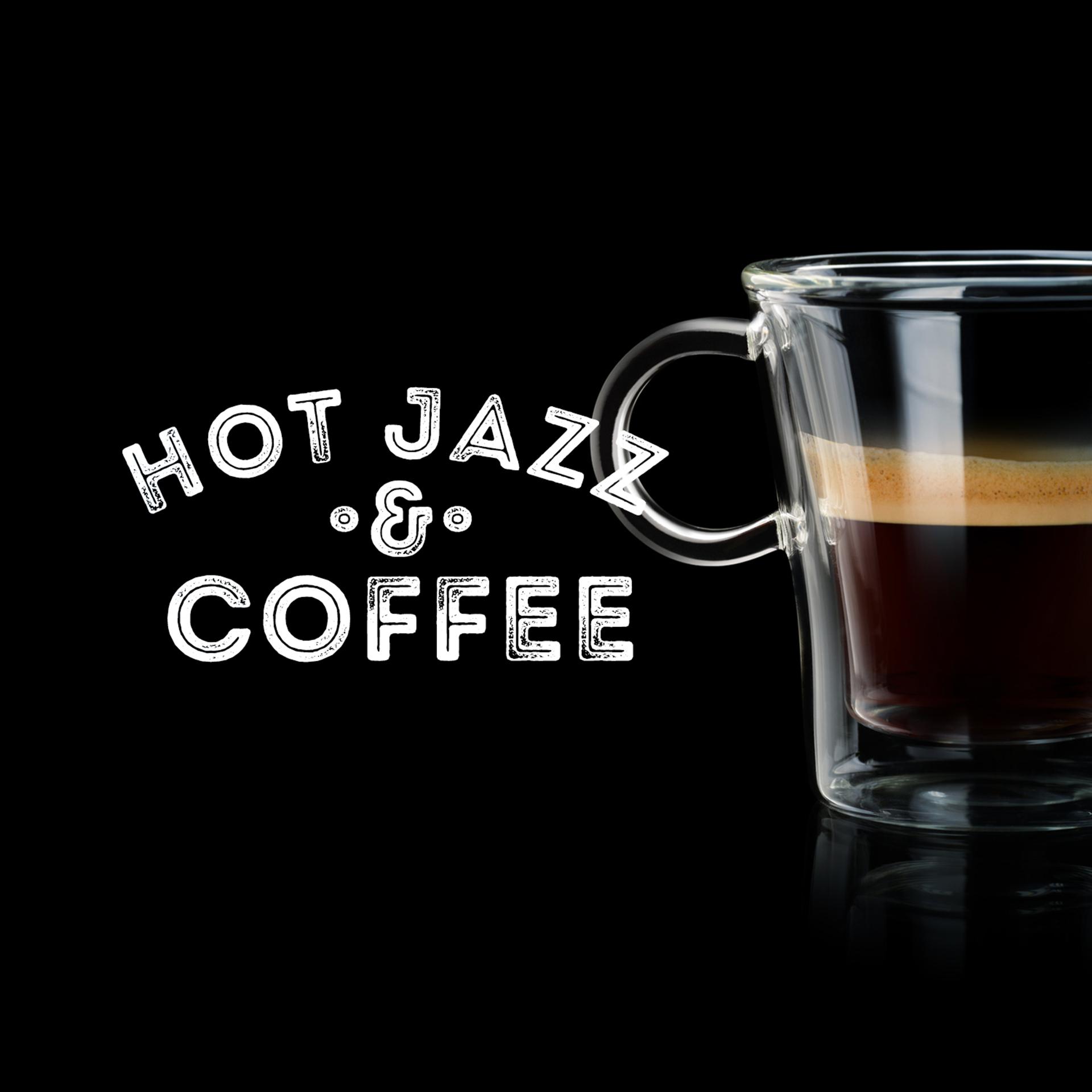 Постер альбома Hot Jazz & Coffee
