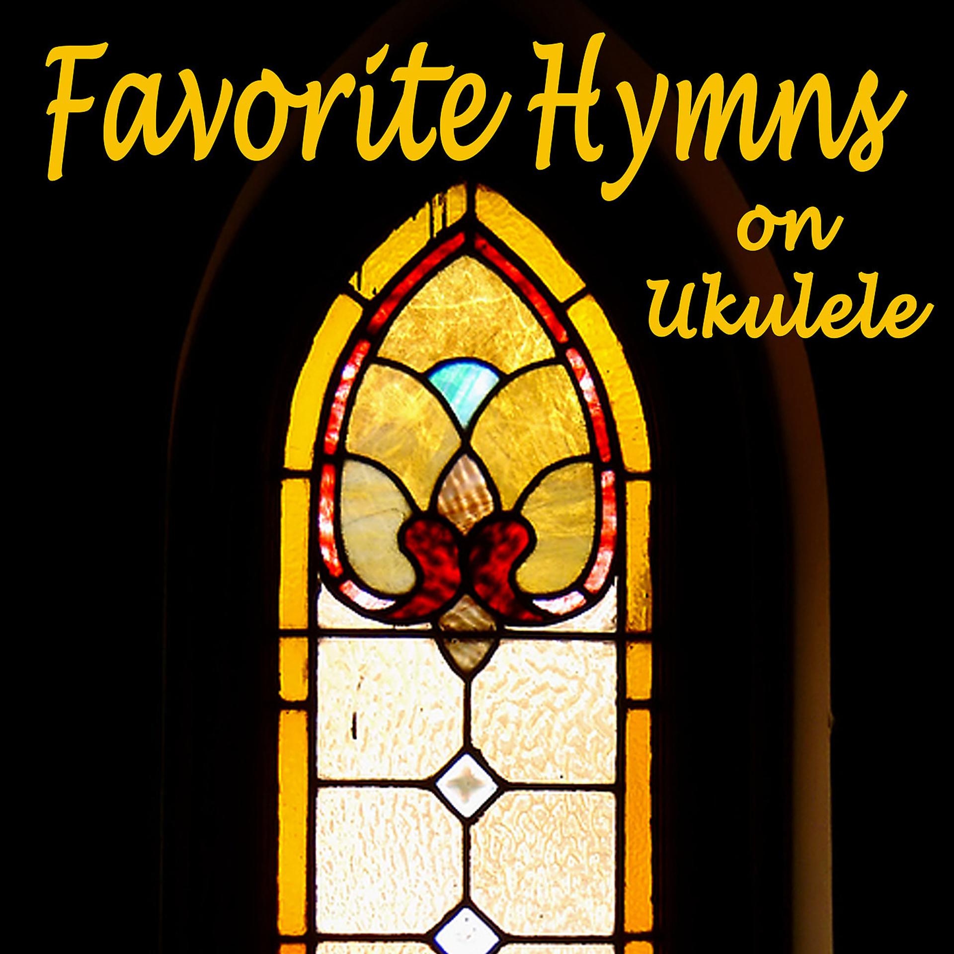 Постер альбома Favorite Hymns on Ukulele