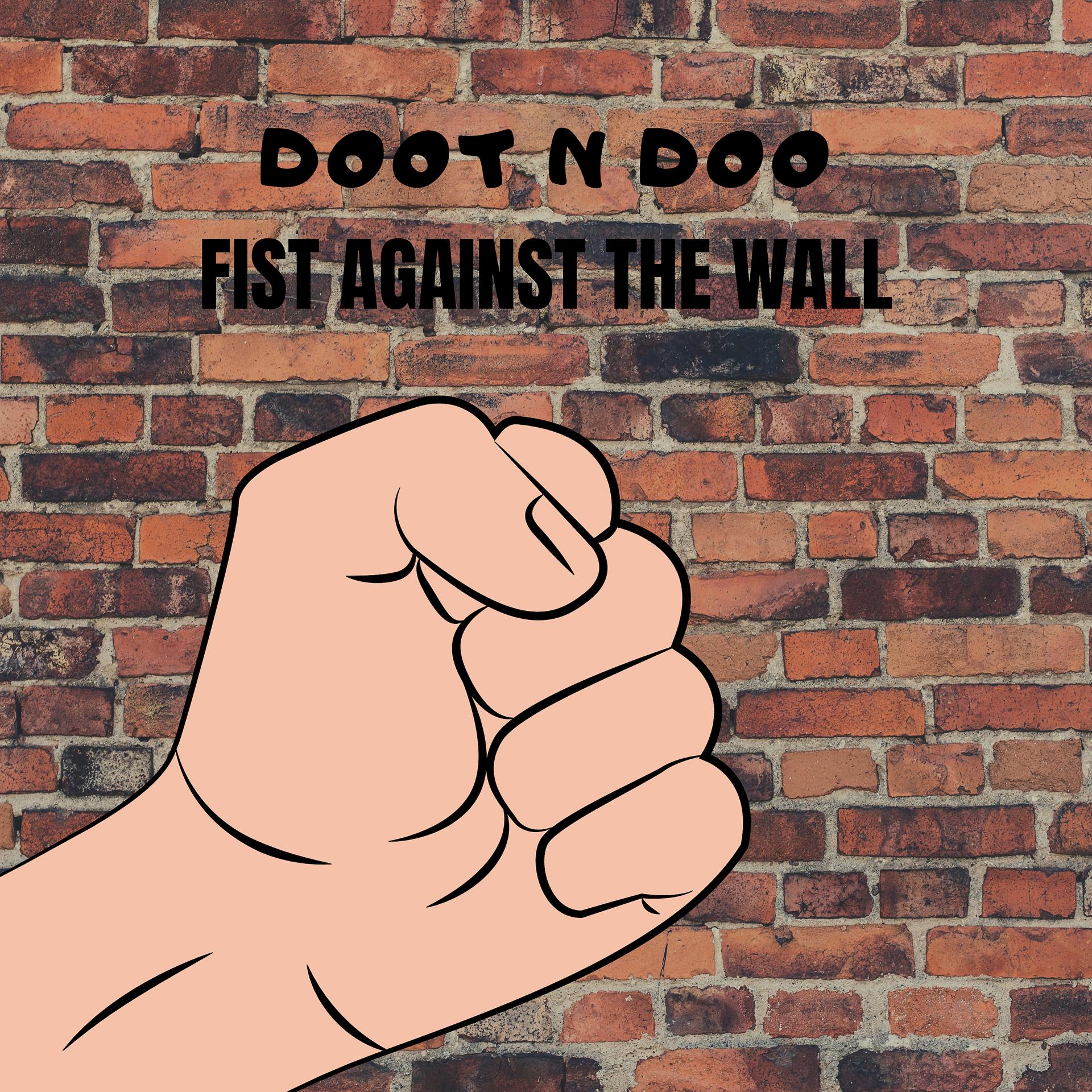 Постер альбома Fist Against the Wall