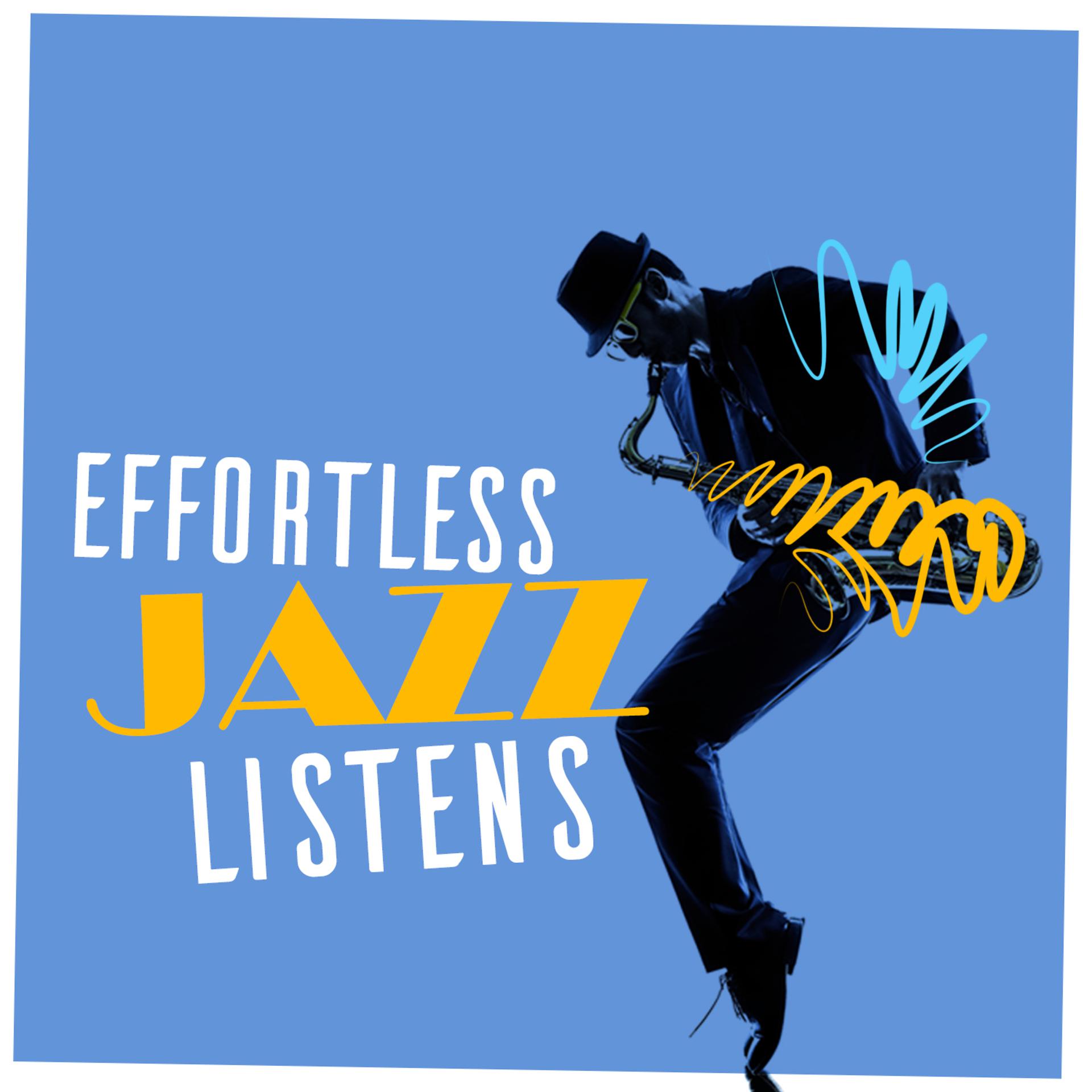 Постер альбома Effortless Jazz Listens
