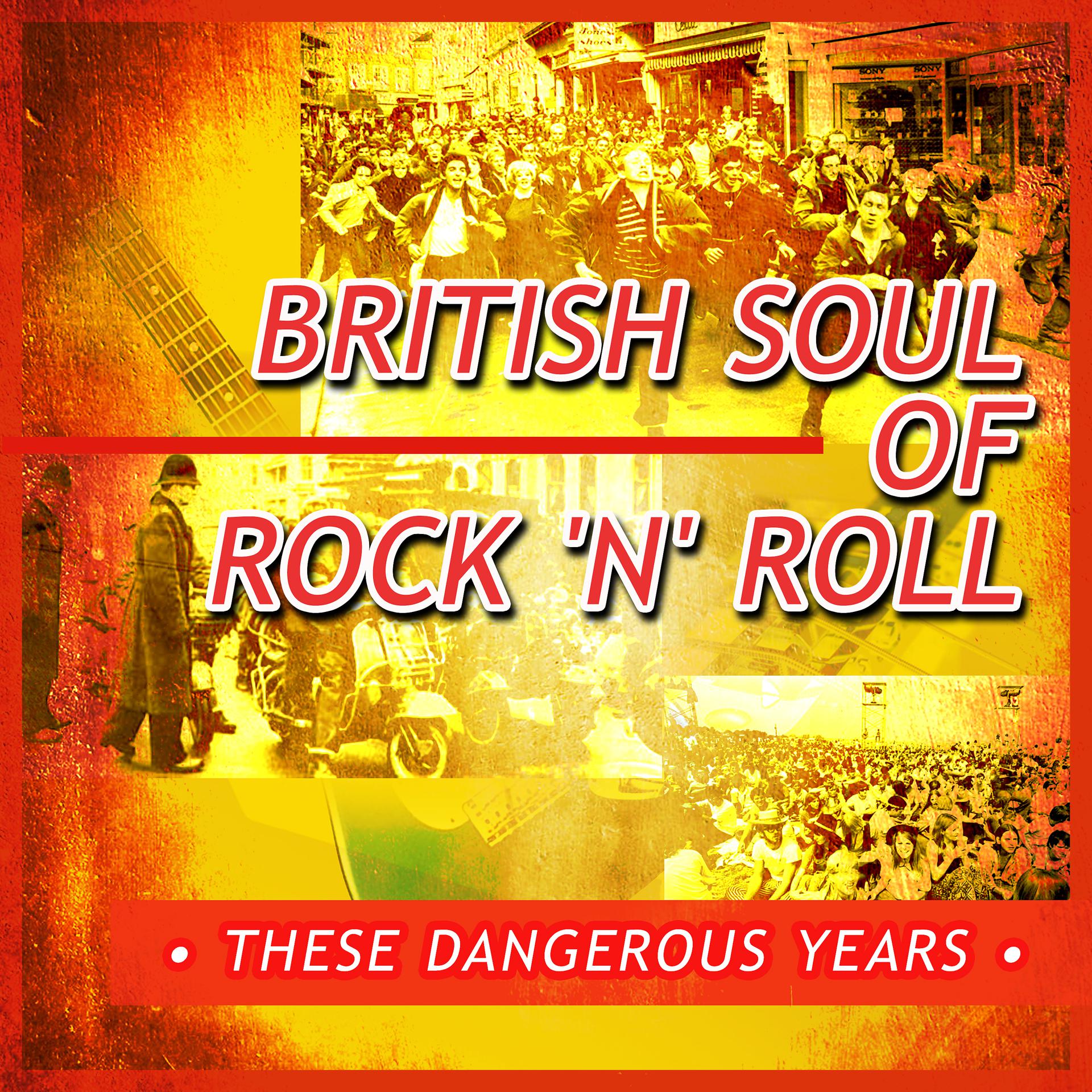 Постер альбома These Dangerous Years - British Soul of Rock 'N' Roll