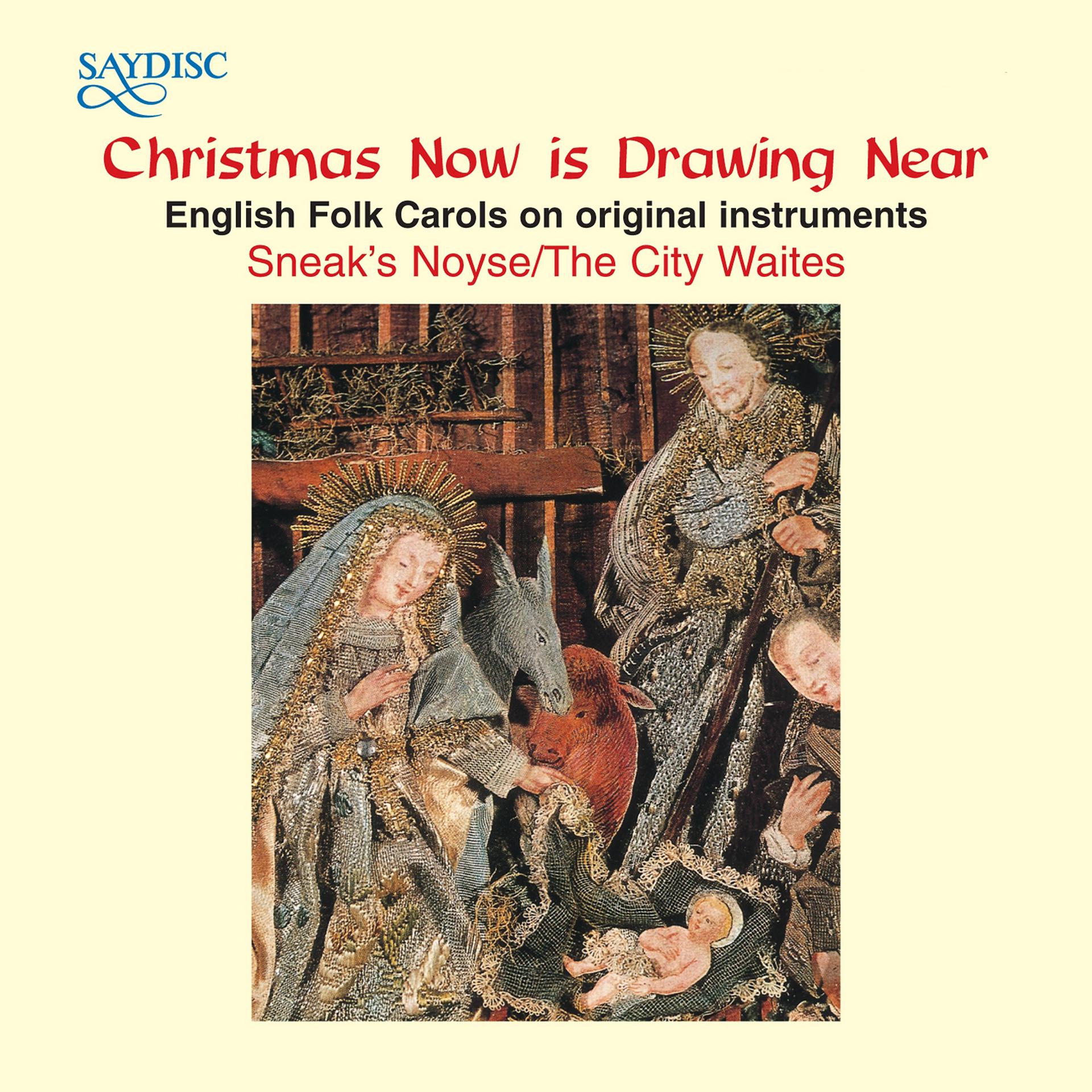 Постер альбома "Christmas Now Is Drawing Near" English Folk Carols on Original Instruments