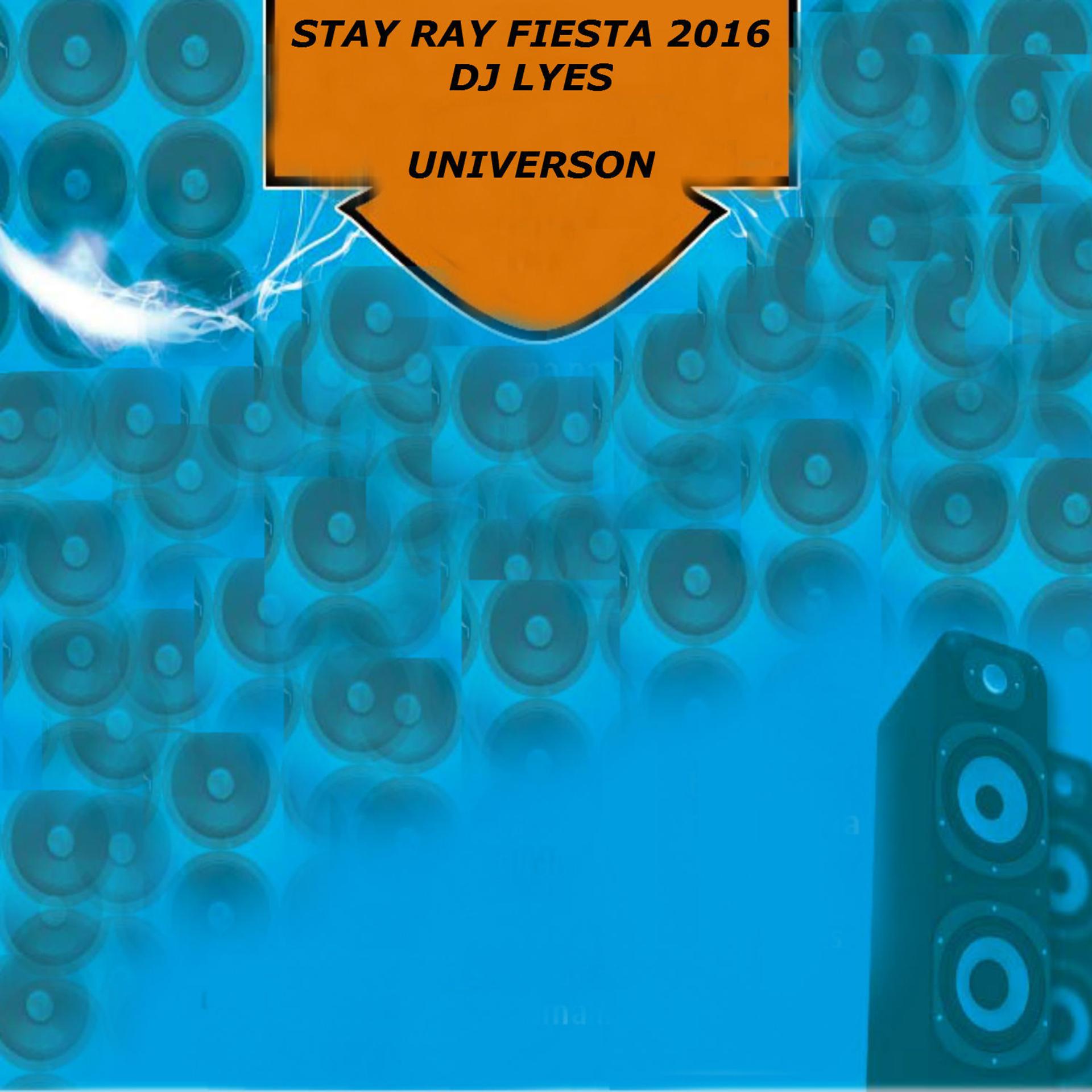 Постер альбома Stay Ray Fiesta 2016