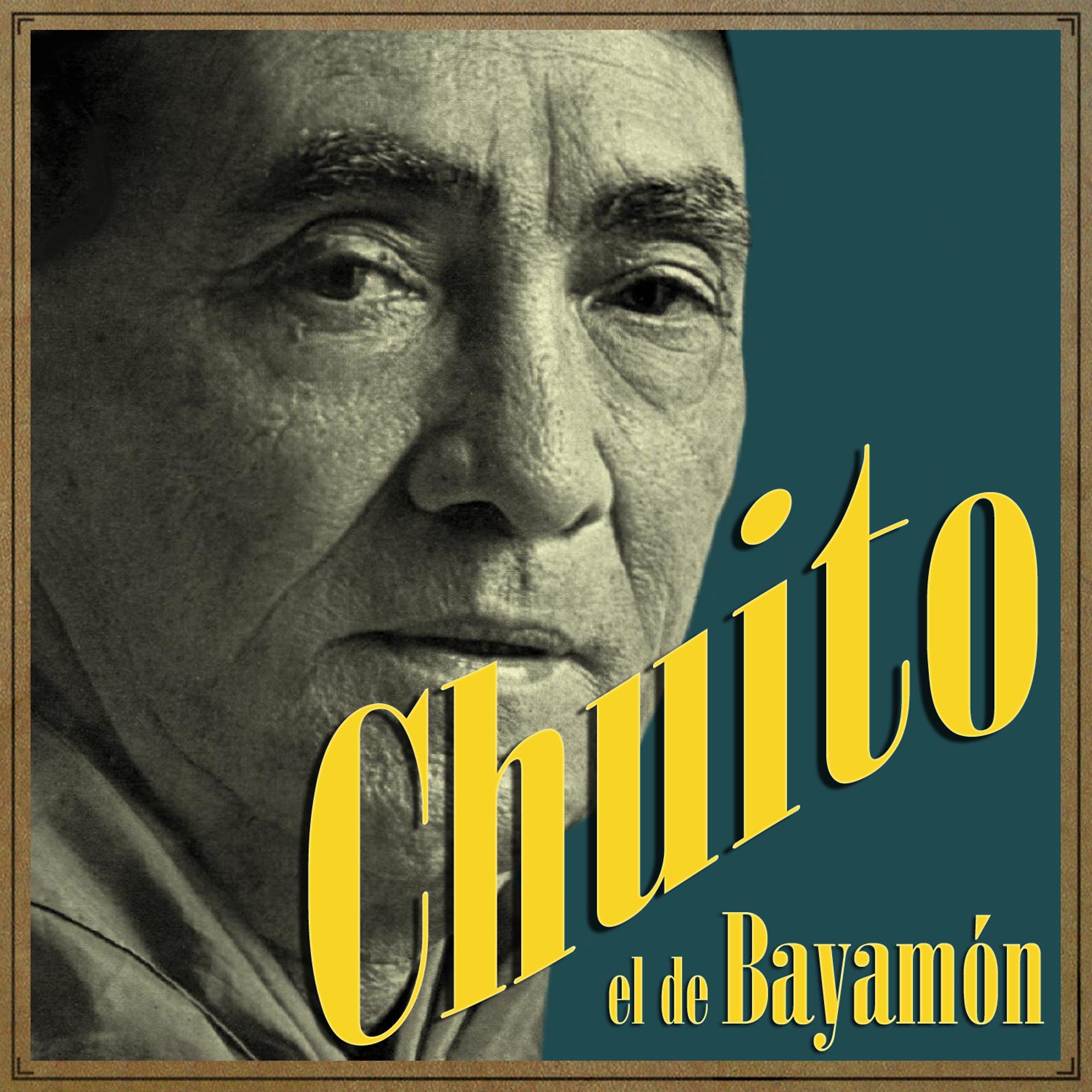 Постер альбома Chuito el de Bayamón