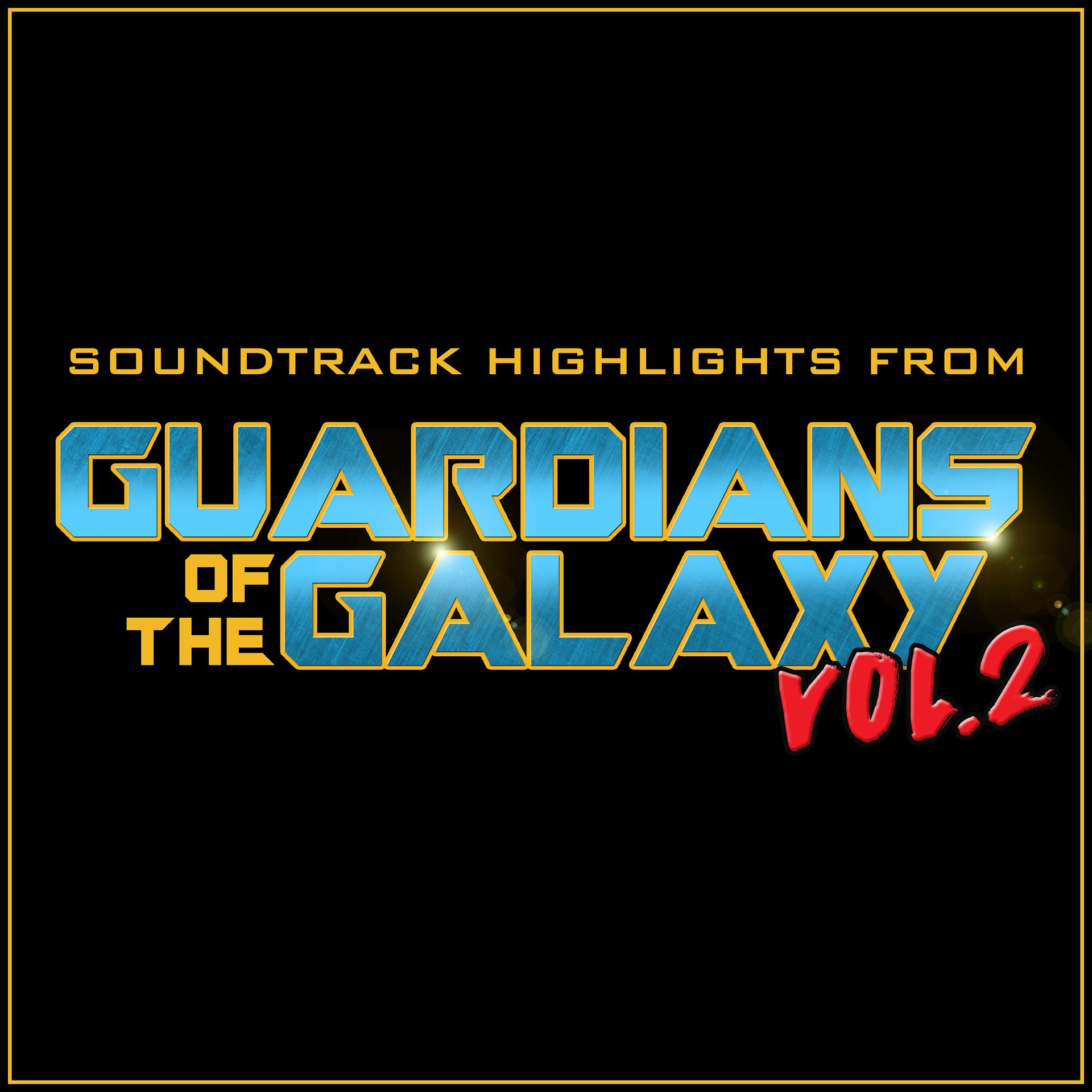 Постер альбома Soundtrack Highlights (From "Guardians of the Galaxy Vol. 2")