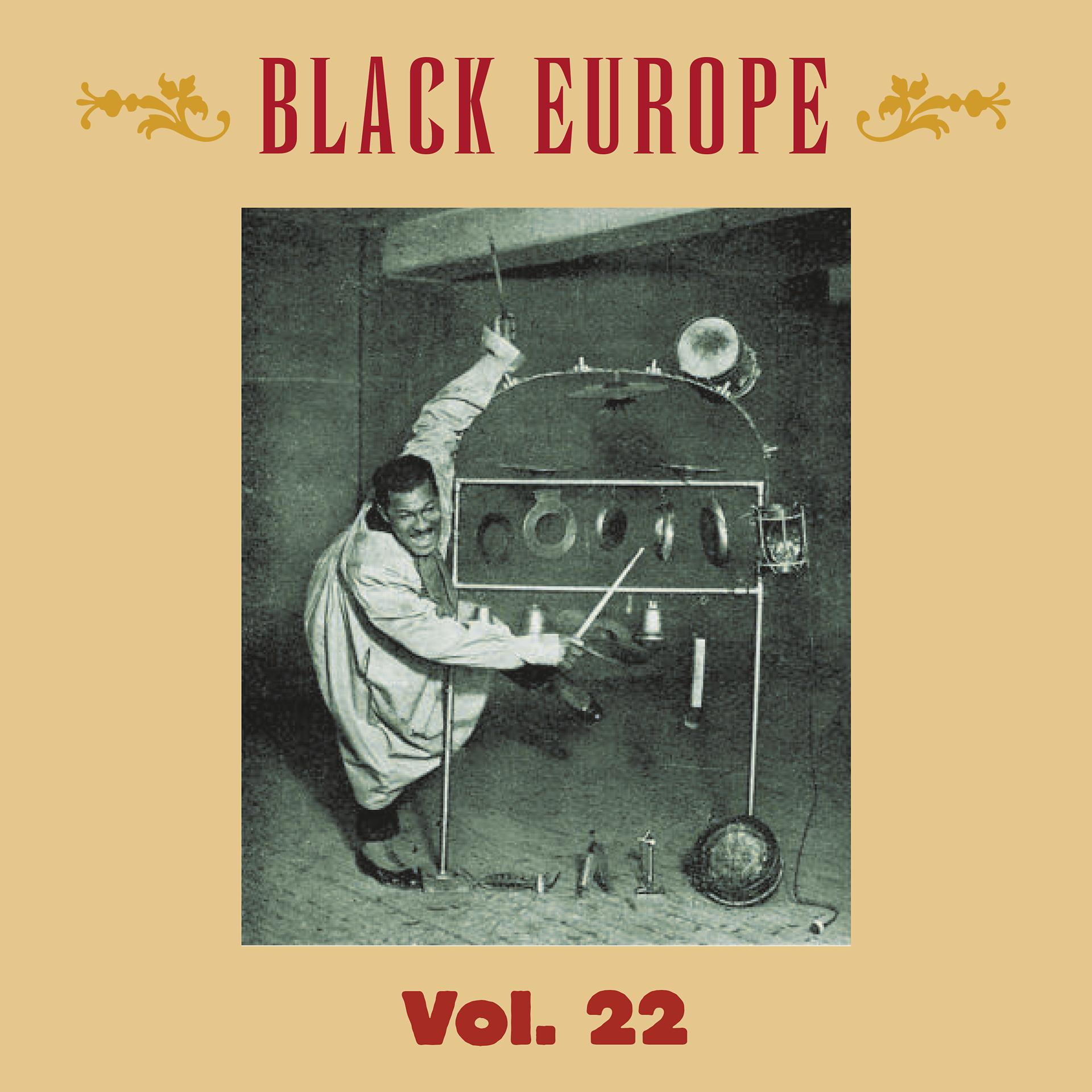 Постер альбома Black Europe, Vol. 22: The First Comprehensive Documentation of the Sounds of Black People in Europe Pre-1927