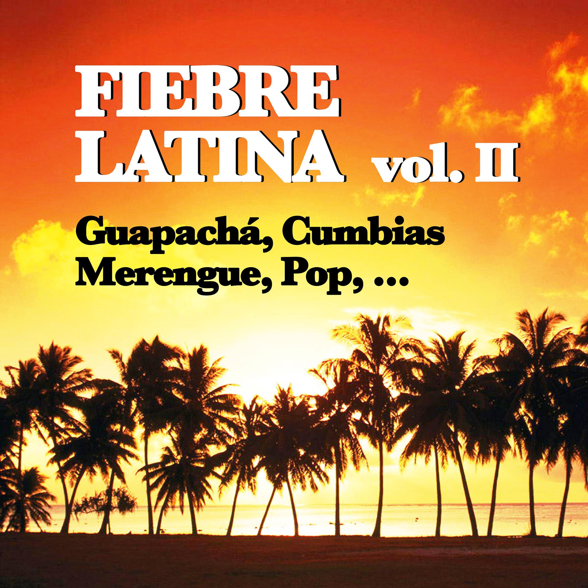 Постер альбома Fiebre Latina, Vol. II