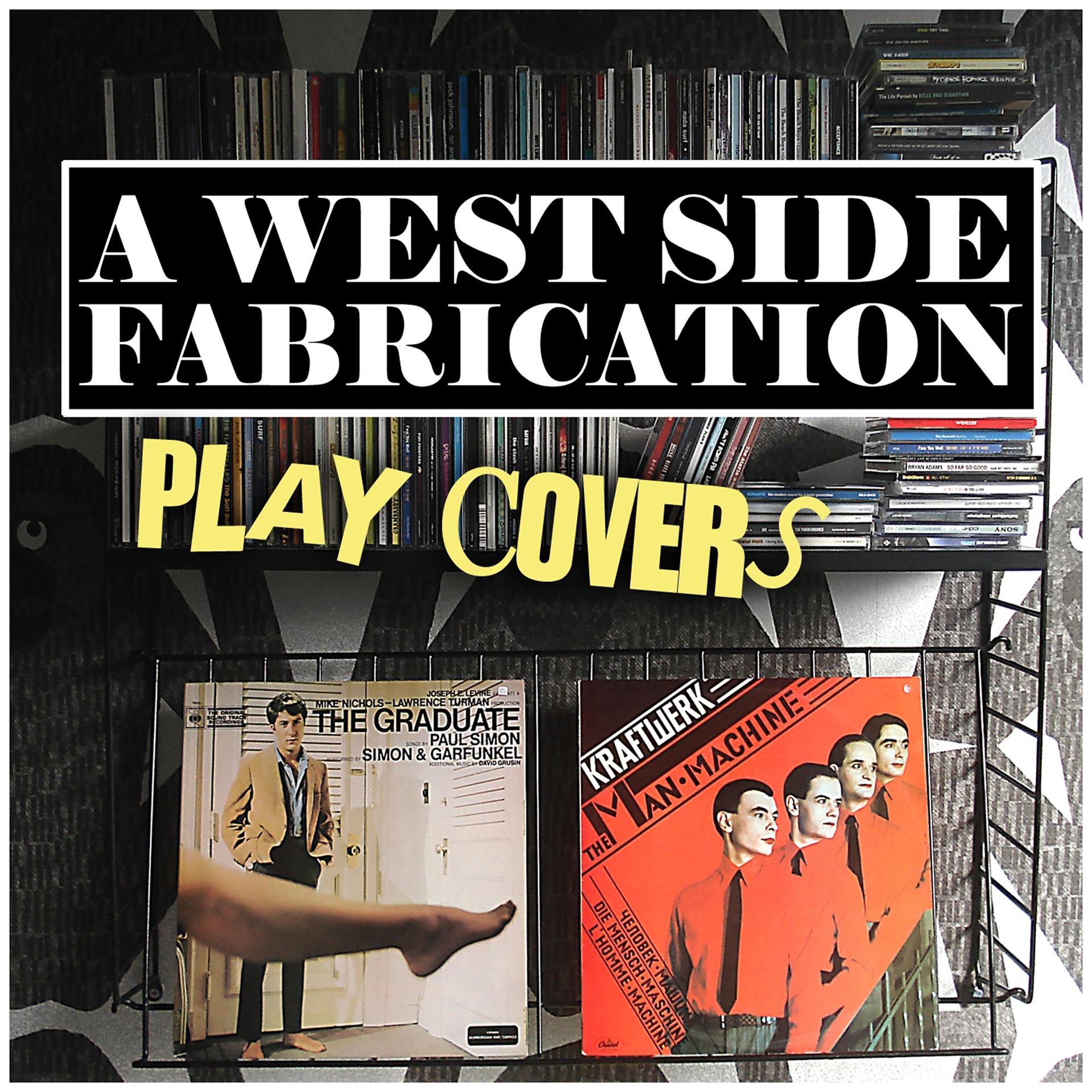 Постер альбома A West Side Fabrication Play Covers