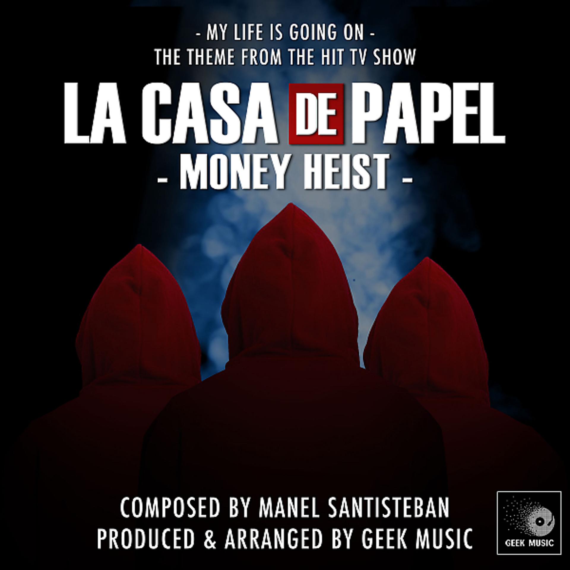 Постер альбома La Casa De Papel (Money Heist) - My Life Is Going On - Main Theme