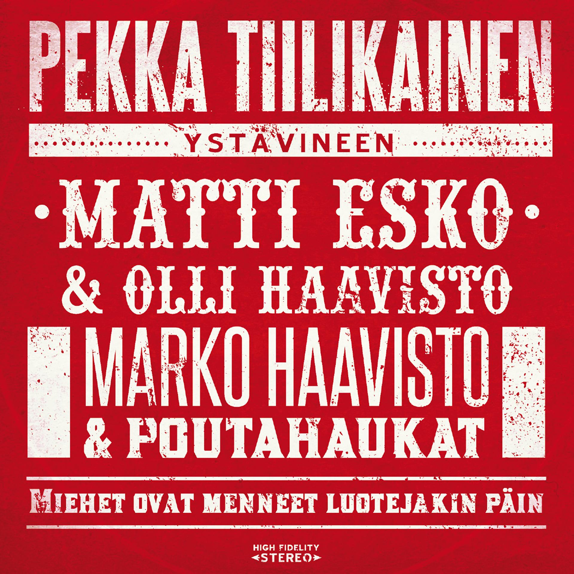 Постер альбома Miehet Ovat Menneet Luotejakin Päin