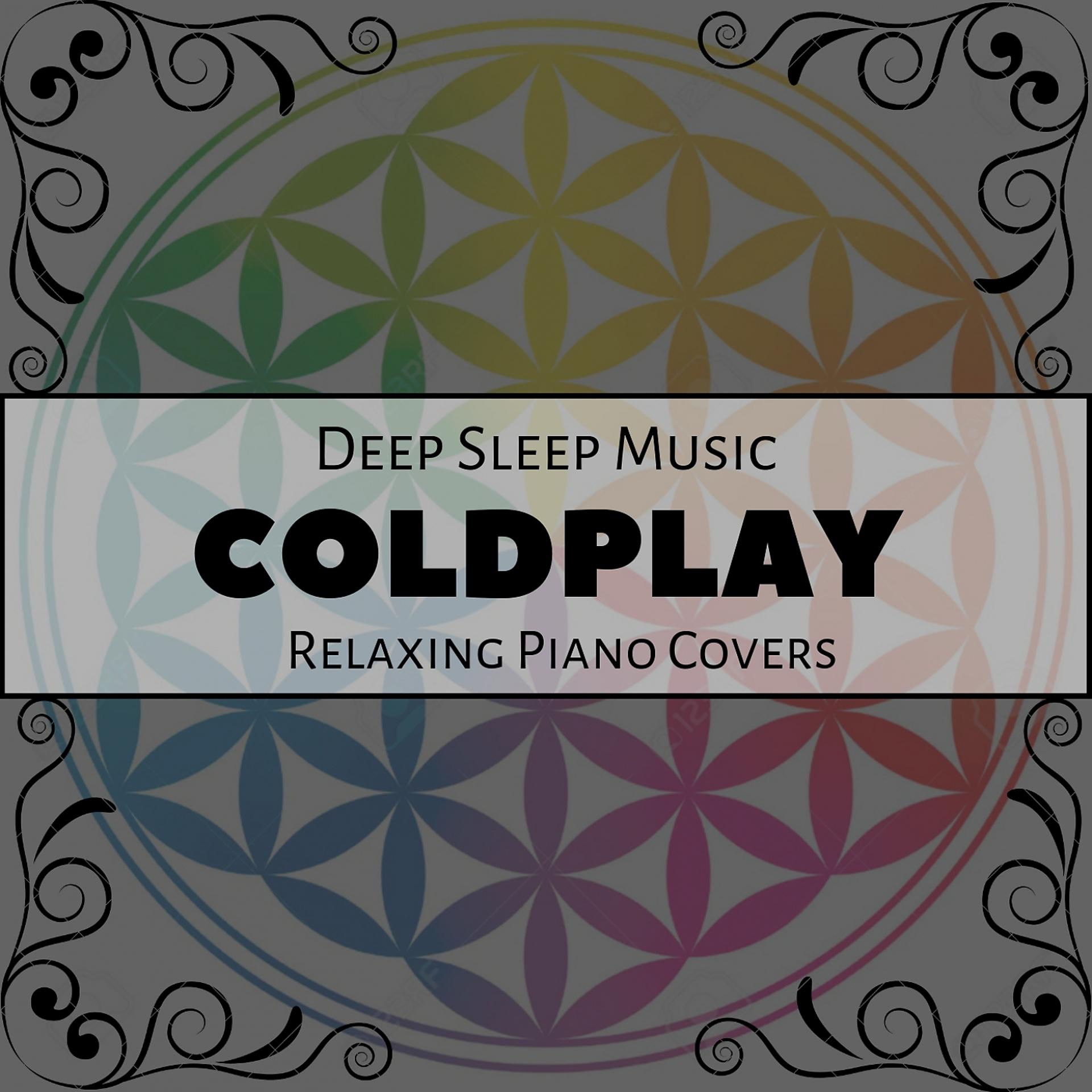 Постер альбома Deep Sleep Music - the Best of Coldplay: Relaxing Piano Covers