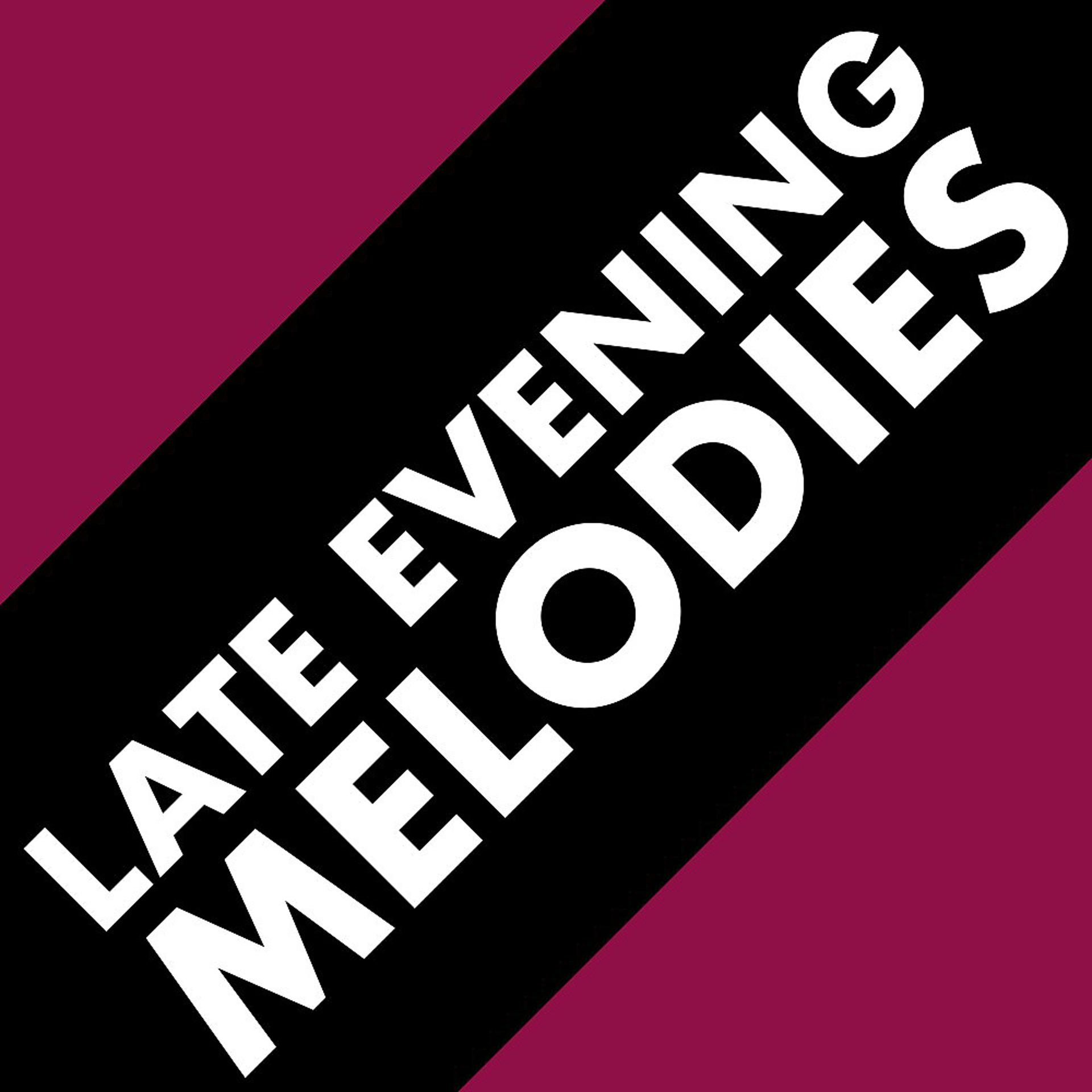 Постер альбома Late Evening Melodies