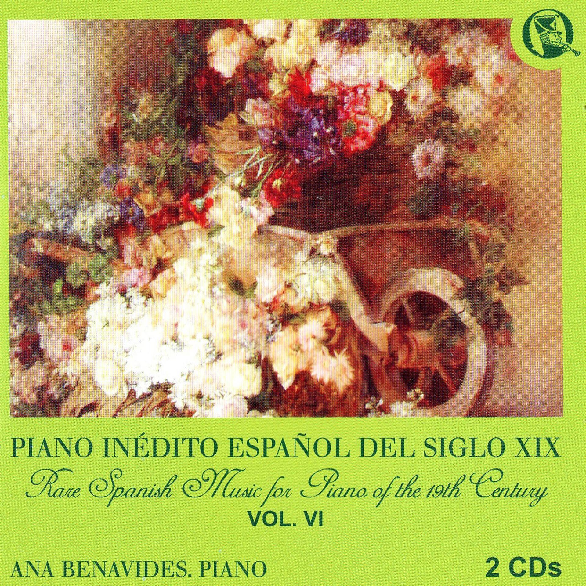 Постер альбома Piano Inédito Español Del Siglo XIX, Vol. VI