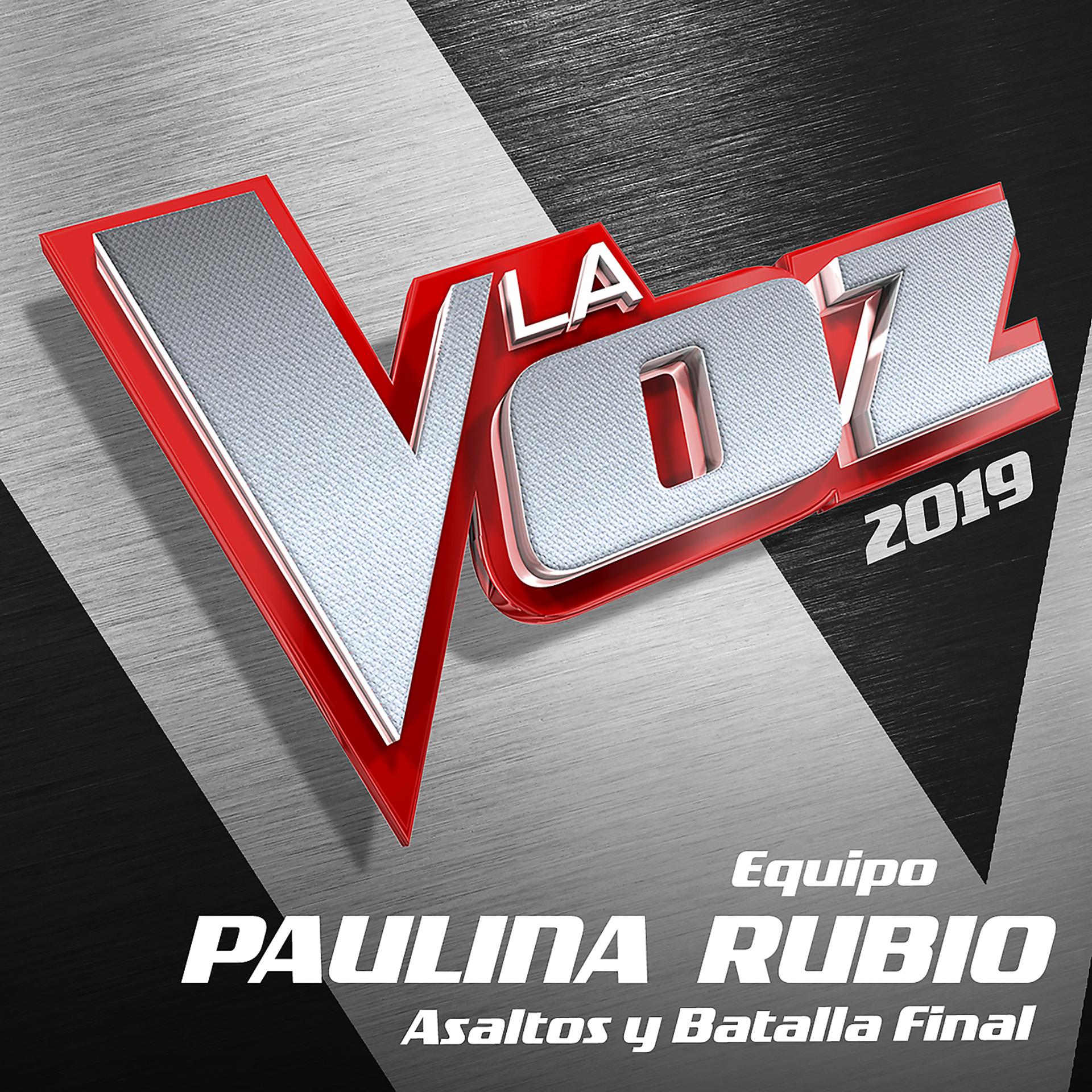 Постер альбома La Voz 2019 - Equipo Paulina Rubio - Asaltos Y Batalla Final