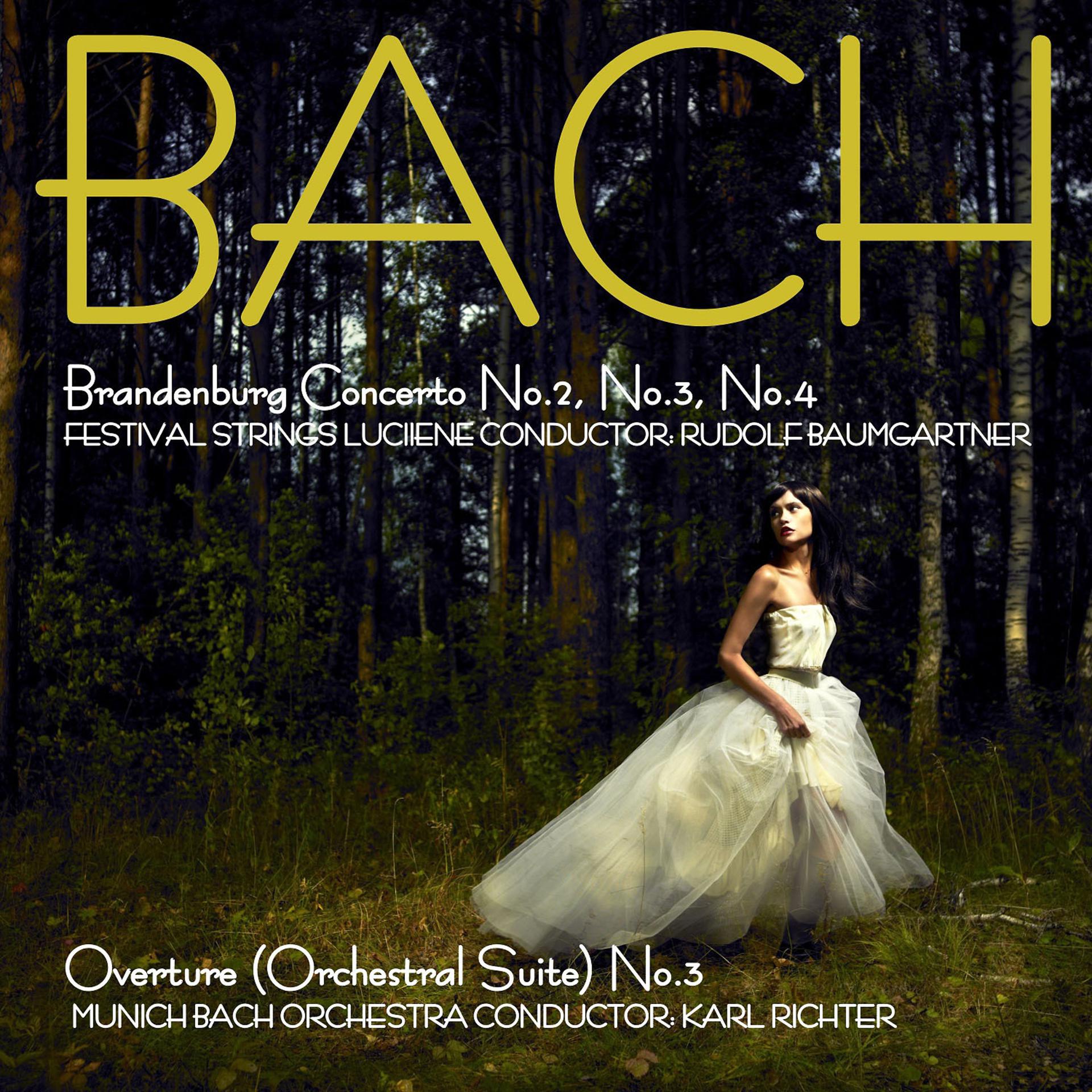 Постер альбома Bach: Brandenburg Concertos, No. 2, No. 3 & No. 4 & Overture (Suite) No. 3
