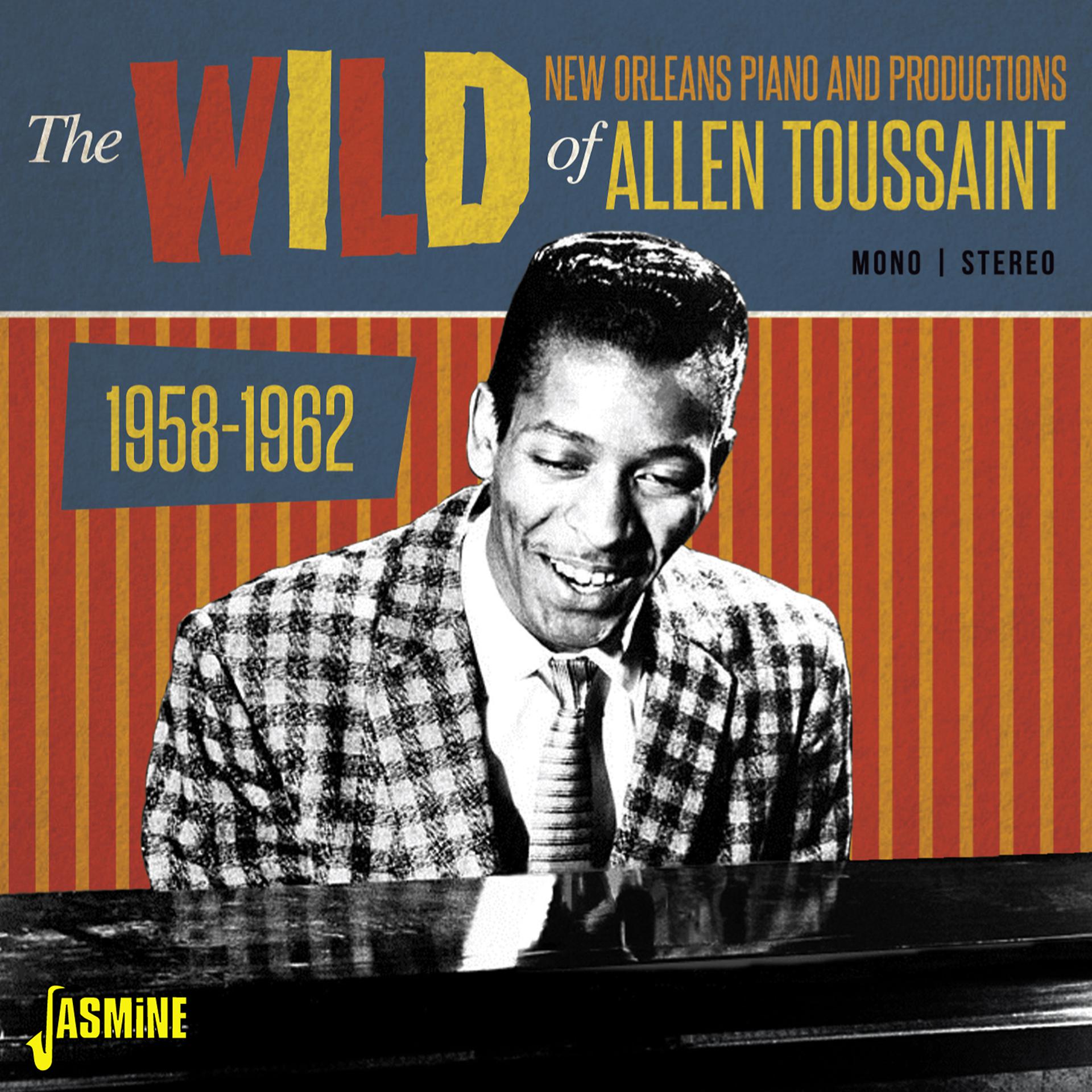 Постер альбома The Wild New Orleans Piano & Productions of Allen Toussaint