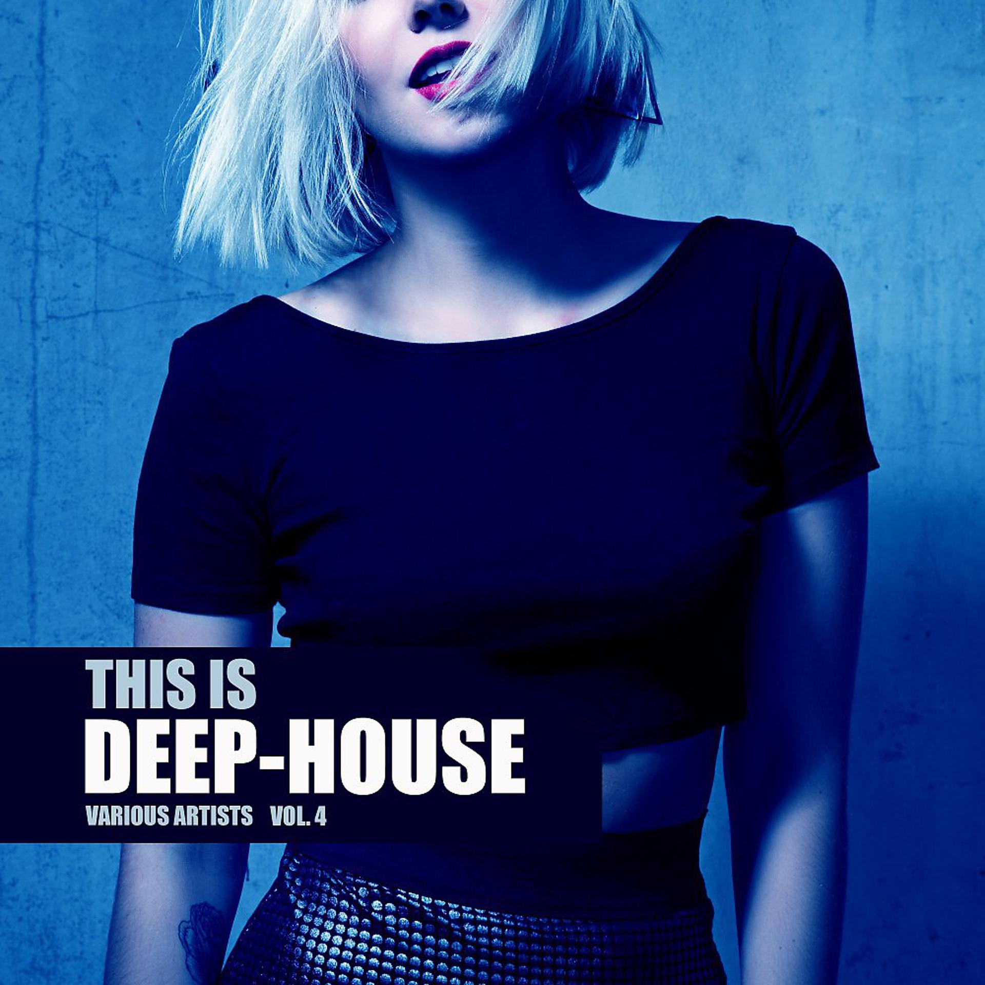 Постер альбома This Is Deep-House, Vol. 4