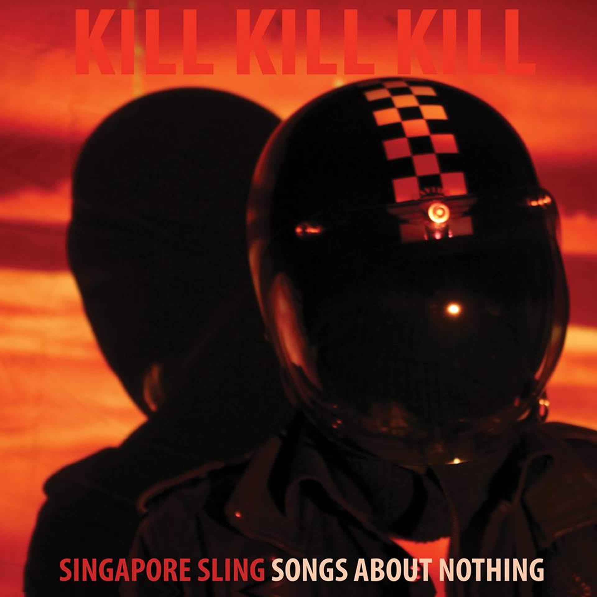Постер альбома Kill Kill Kill (Songs About Nothing)