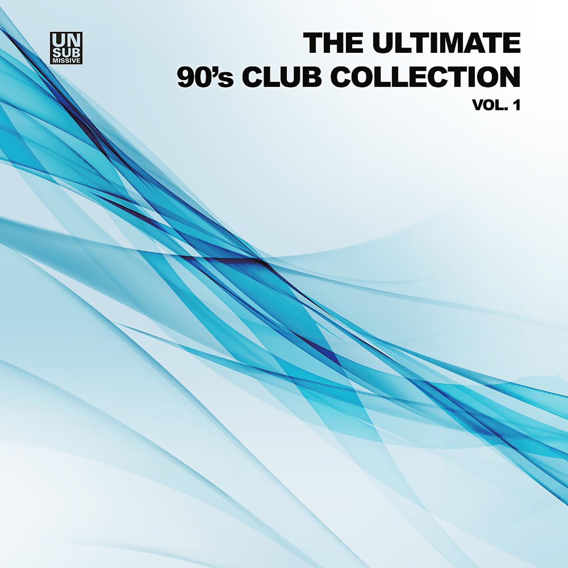 Постер альбома The Ultimate 90's Club Collection, Vol. 1