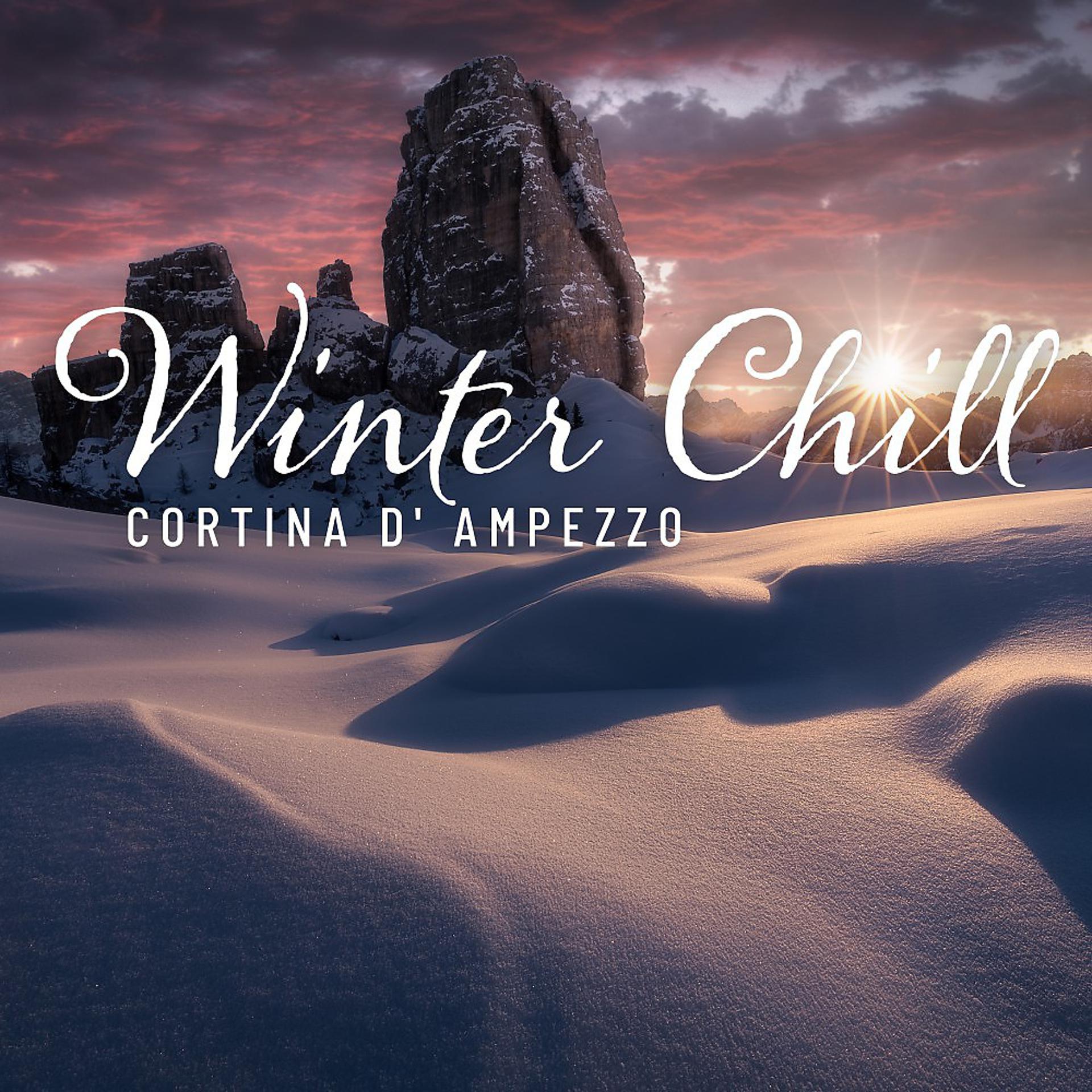 Постер альбома Winter Chill: Cortina D' Ampezzo