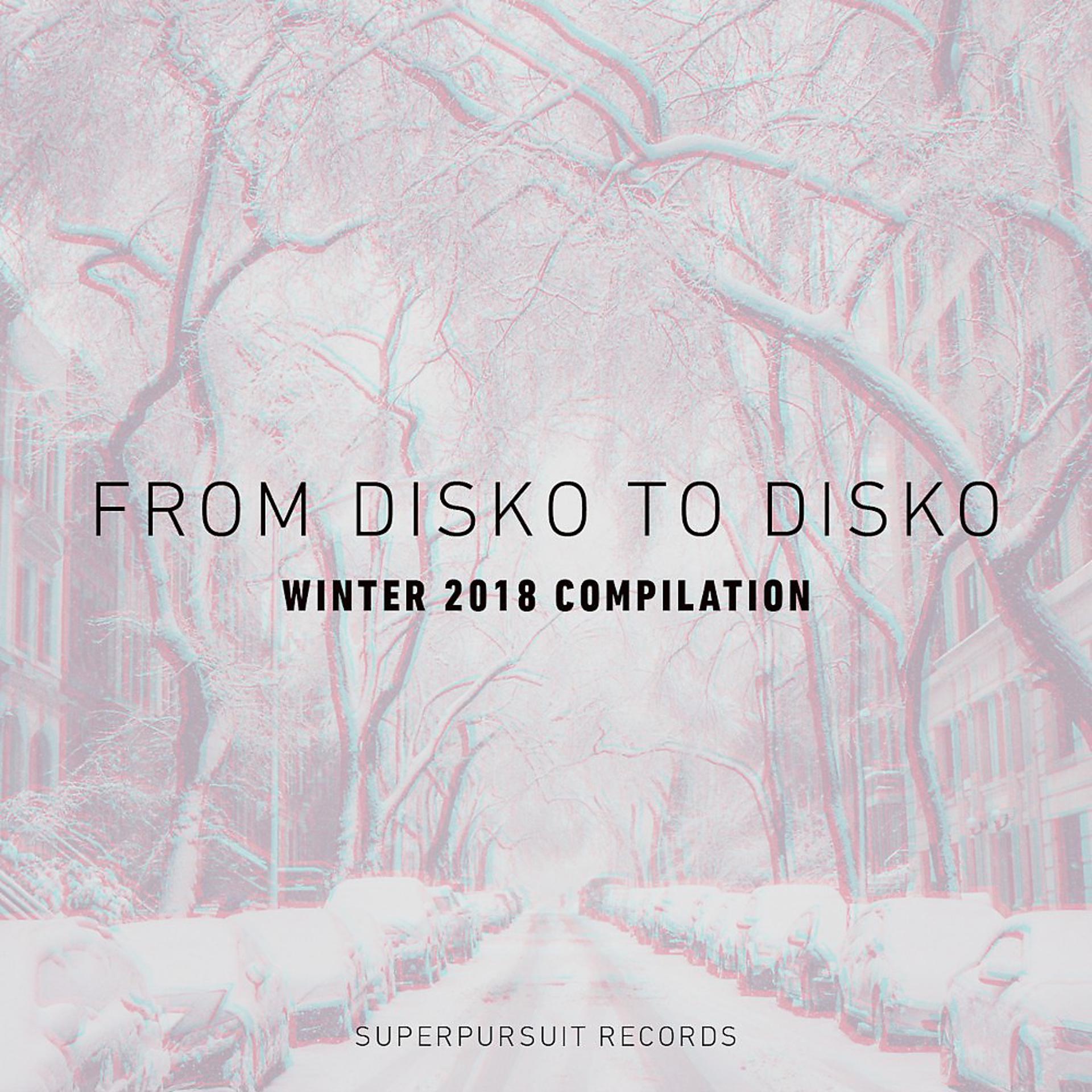 Постер альбома From Disko to Disko (Winter 2018 Compilation)