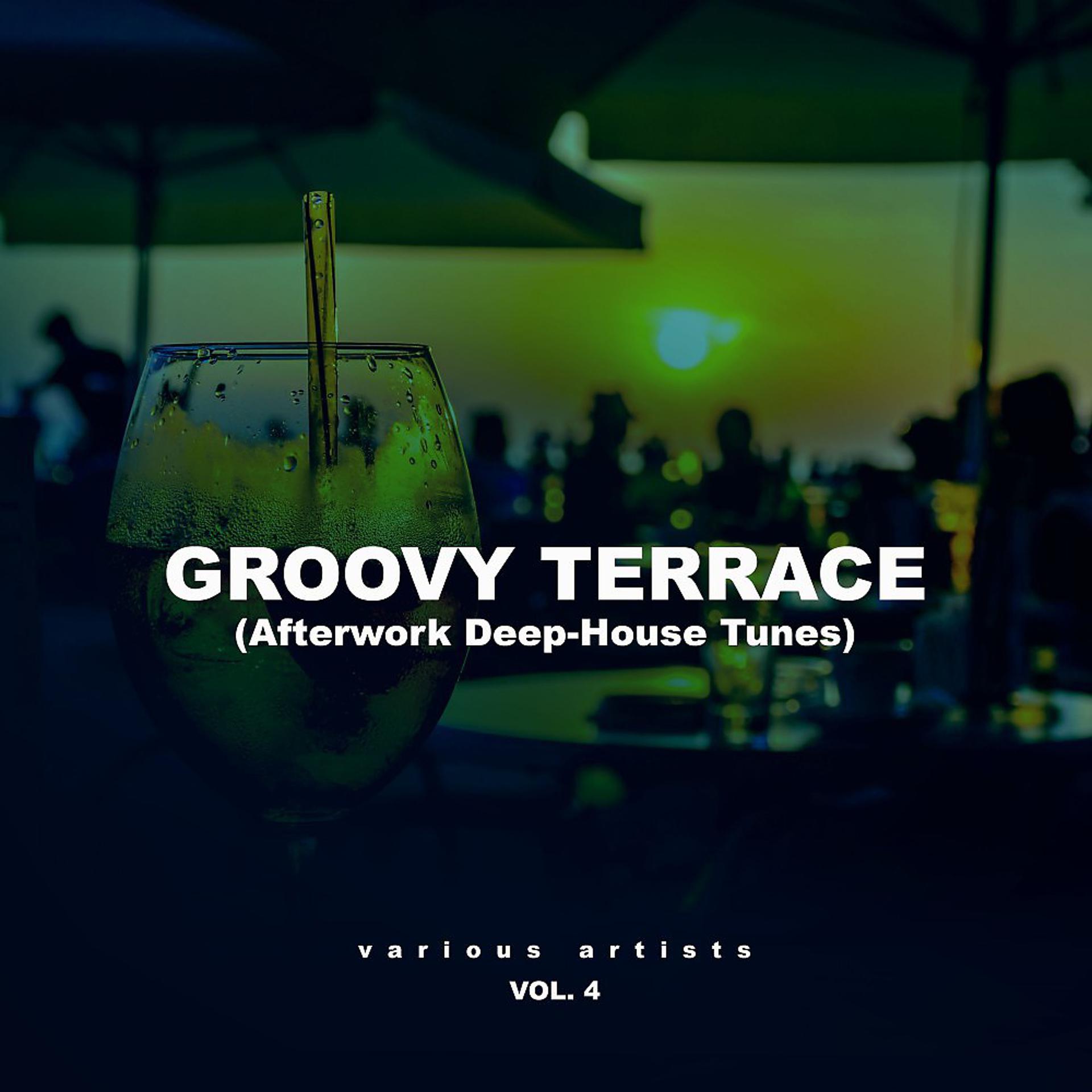 Постер альбома Groovy Terrace (Afterwork Deep-House Tunes), Vol. 4
