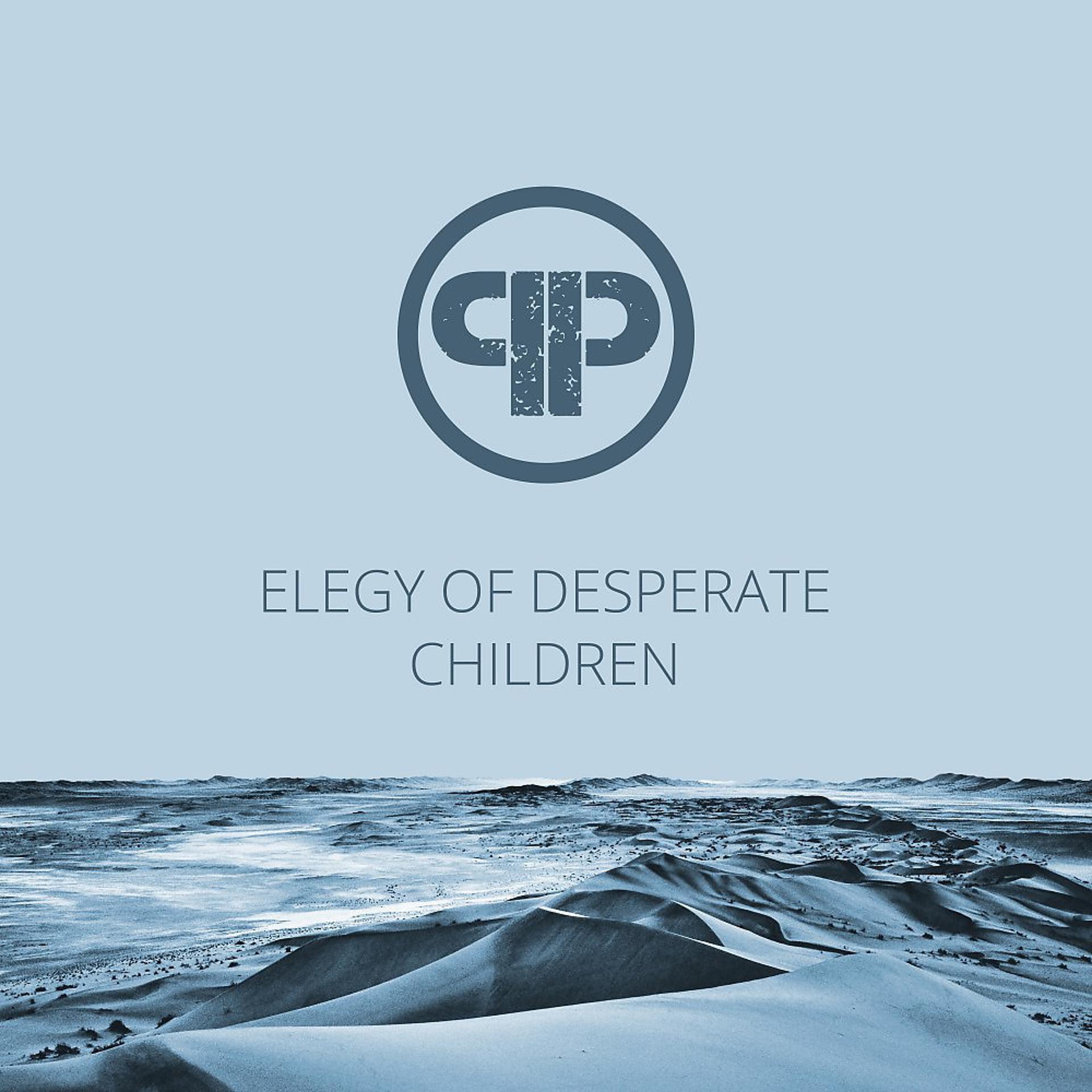 Постер альбома Elegy of Desperate Children
